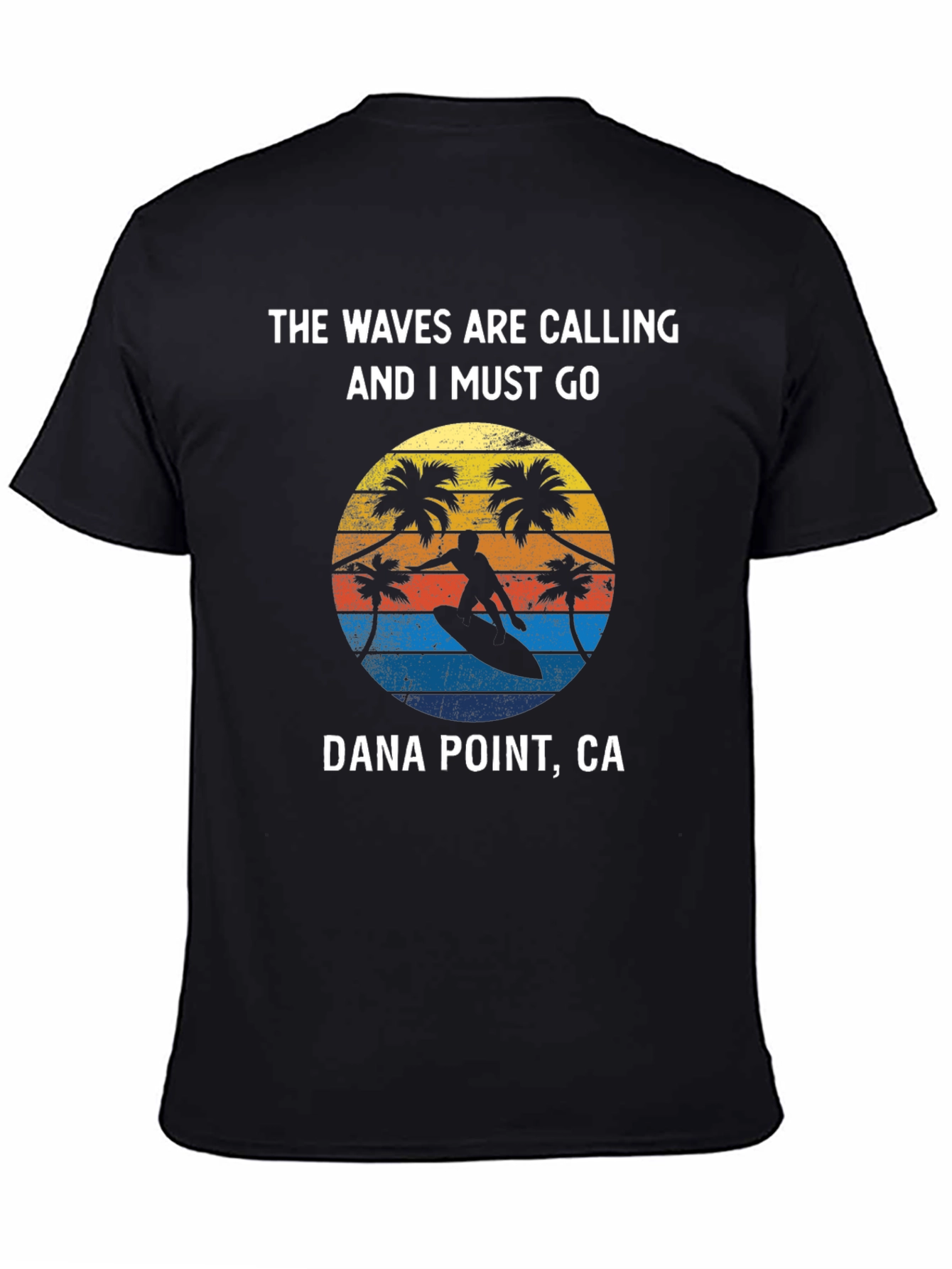 Dana Point Surfing T-Shirt - Waves are Calling
