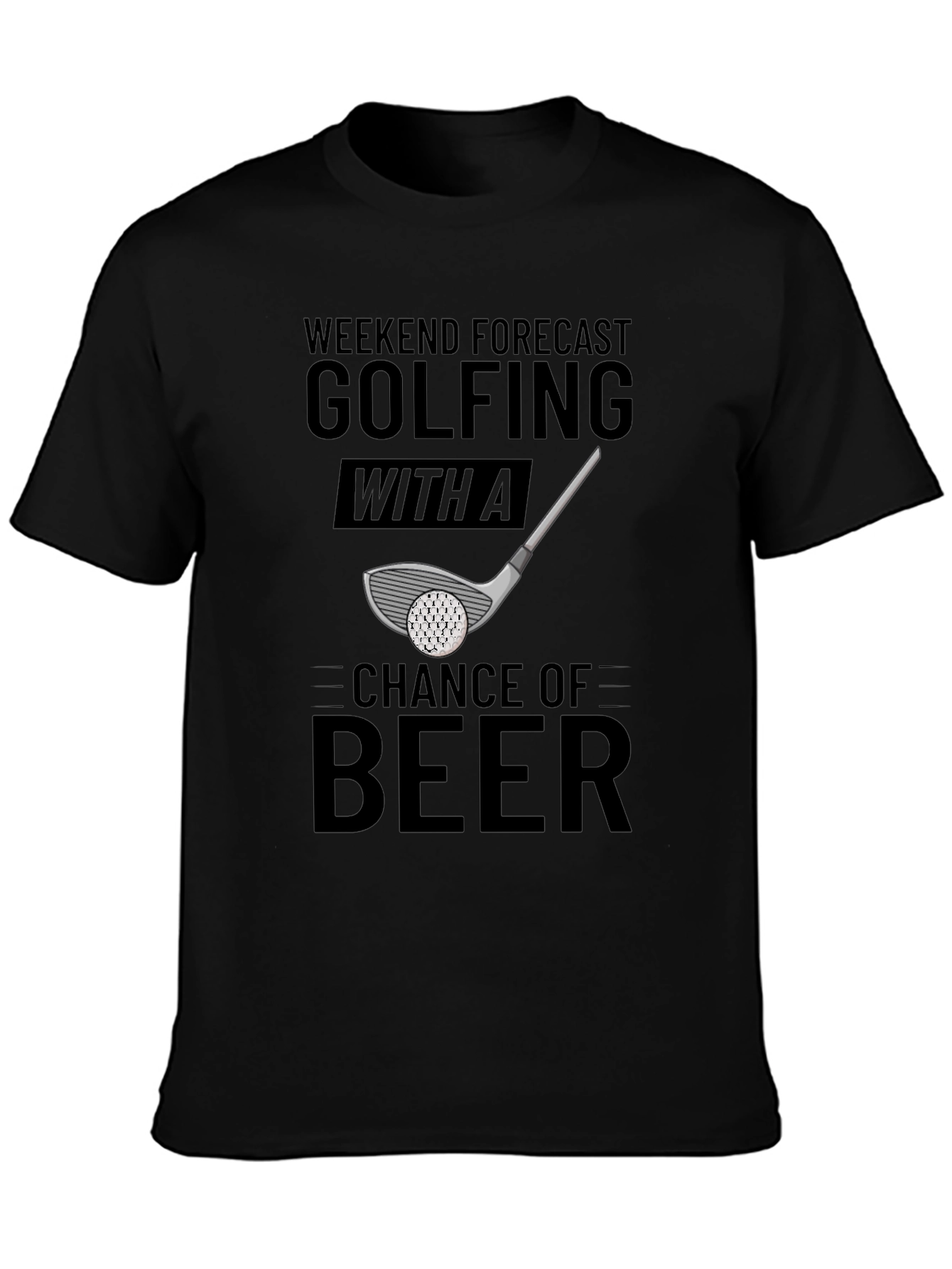 Golfing & Beer T-Shirt: Weekend Forecast