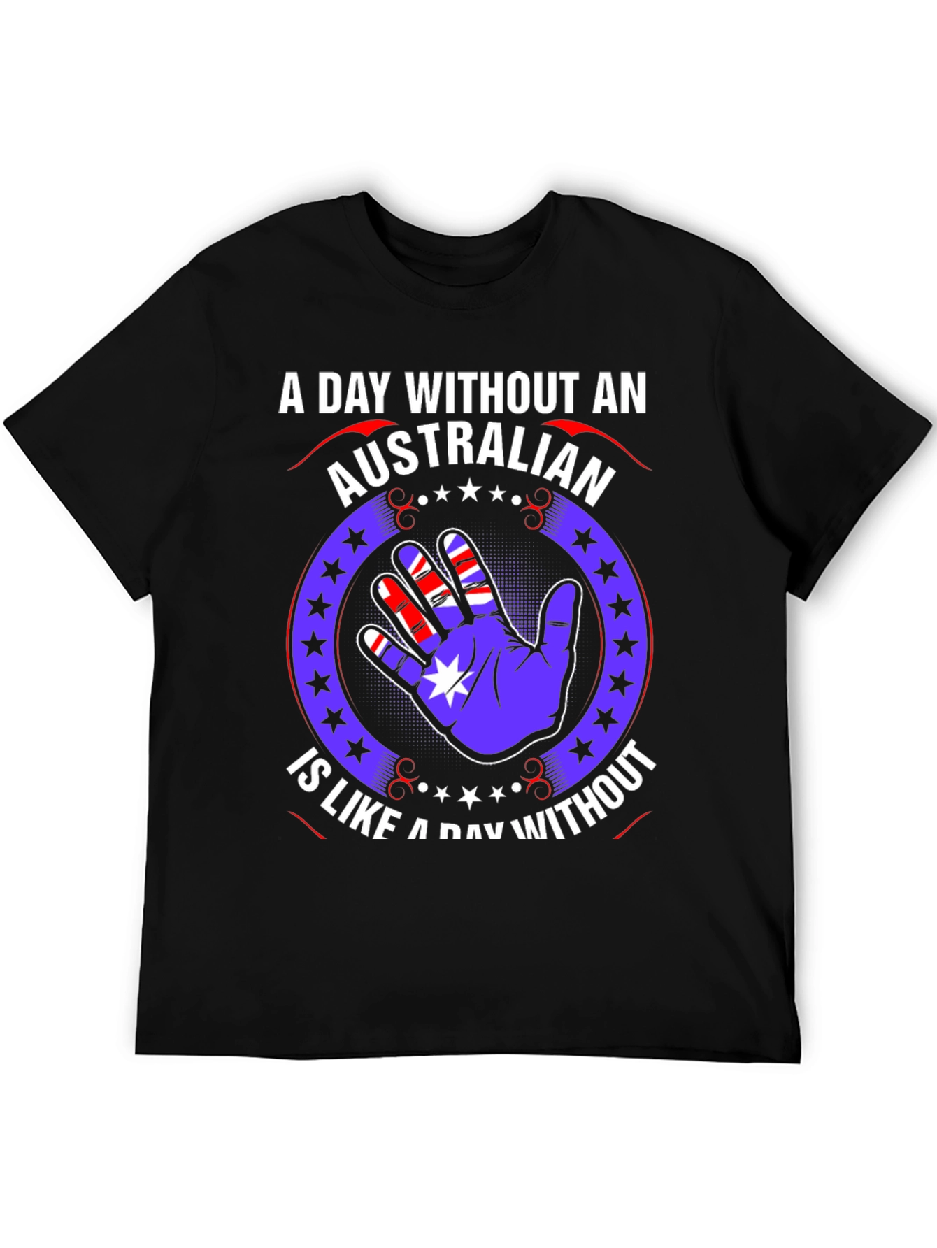 Australian Pride T-Shirt - A Day Without An Australian