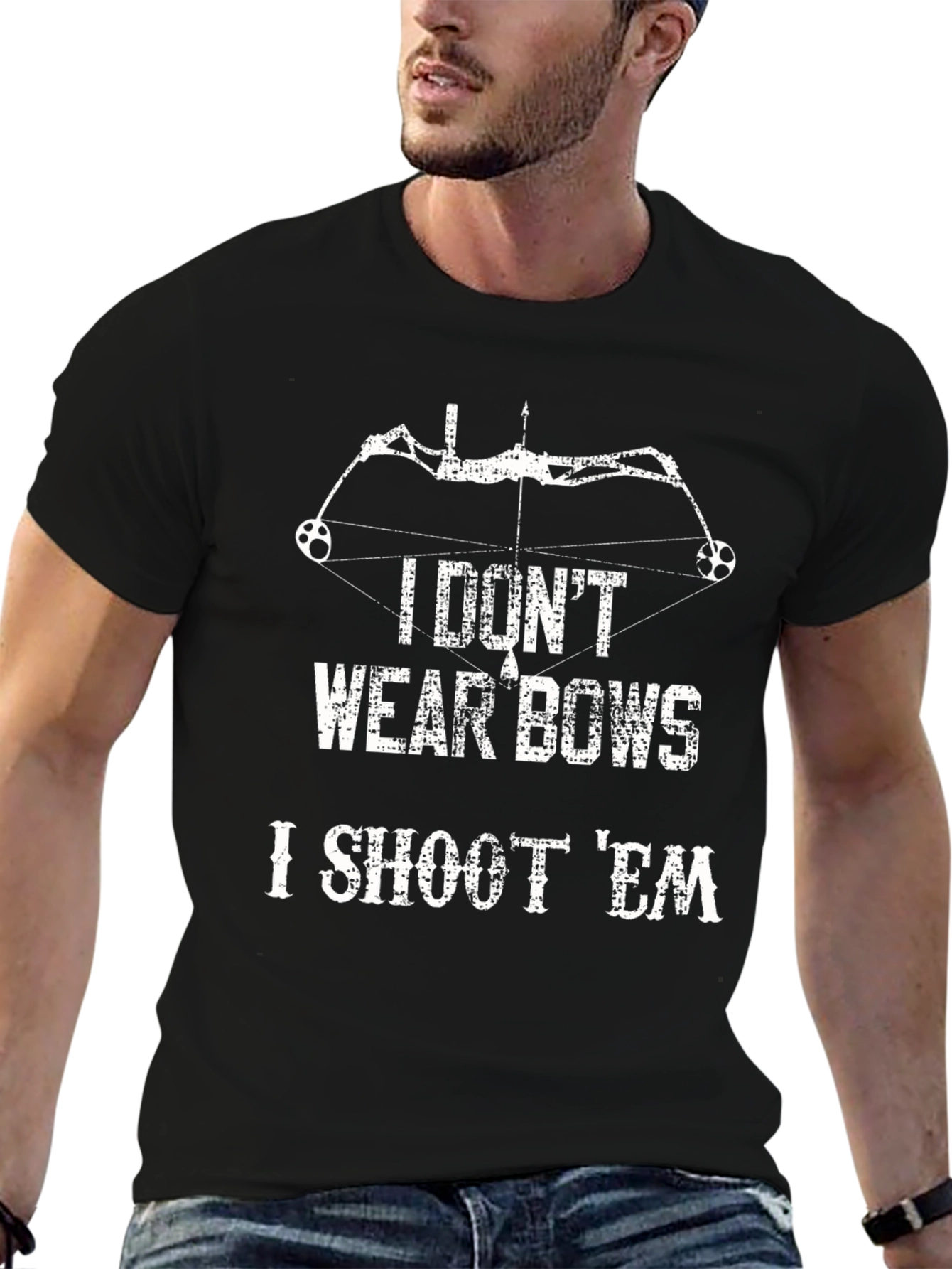 I Dont Wear Bows I Shoot Em T-Shirt