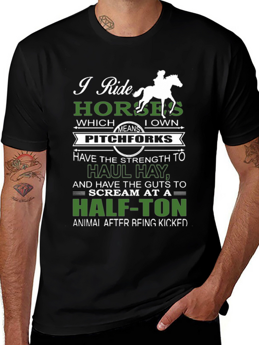I Ride Horses Funny Graphic Tee