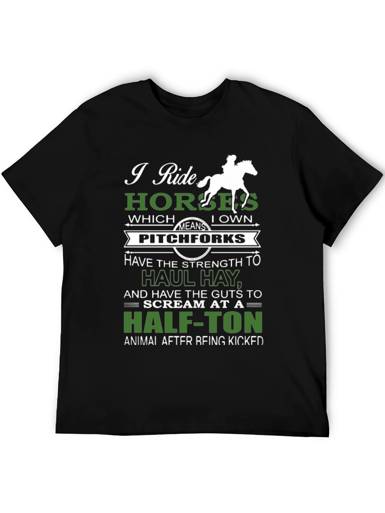 I Ride Horses Funny Graphic Tee