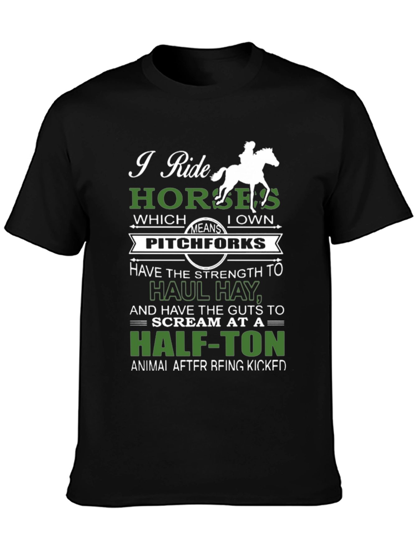 I Ride Horses Funny Graphic Tee