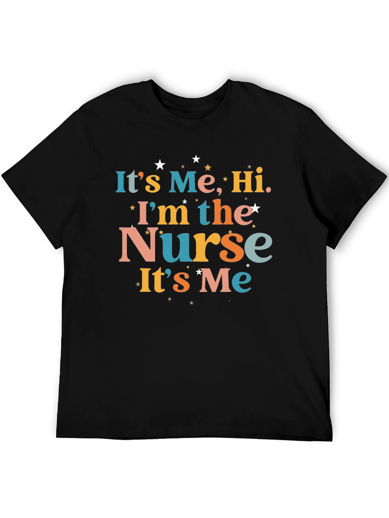 Its Me Hi Im The Nurse! T-Shirt