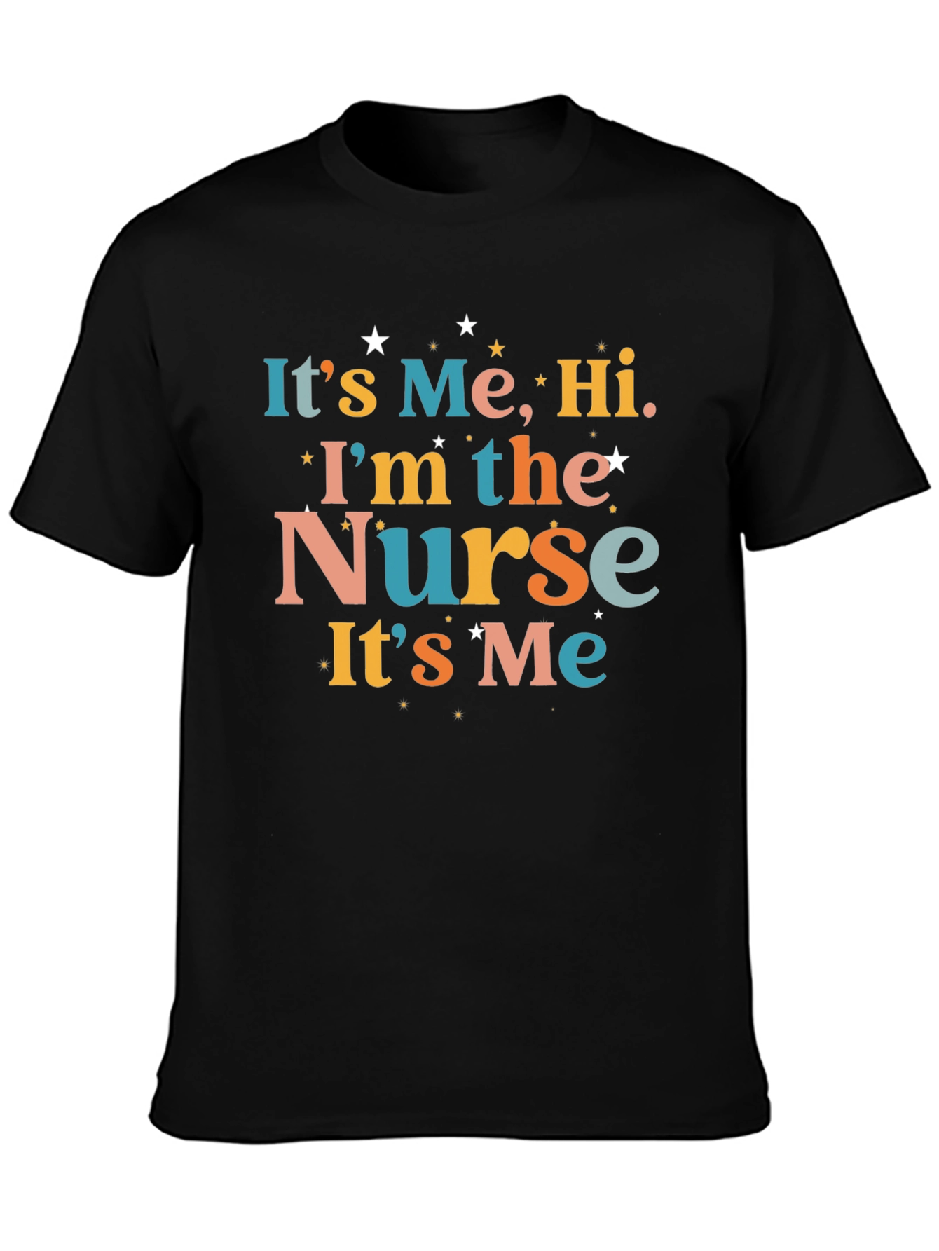 Its Me Hi Im The Nurse! T-Shirt