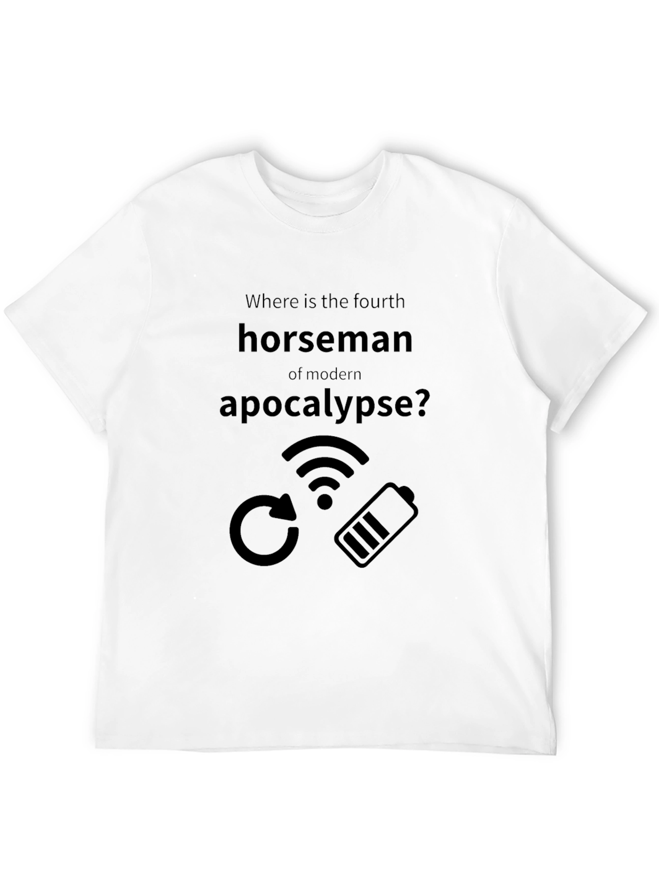 Modern Apocalypse T-Shirt - Funny Geek Humor
