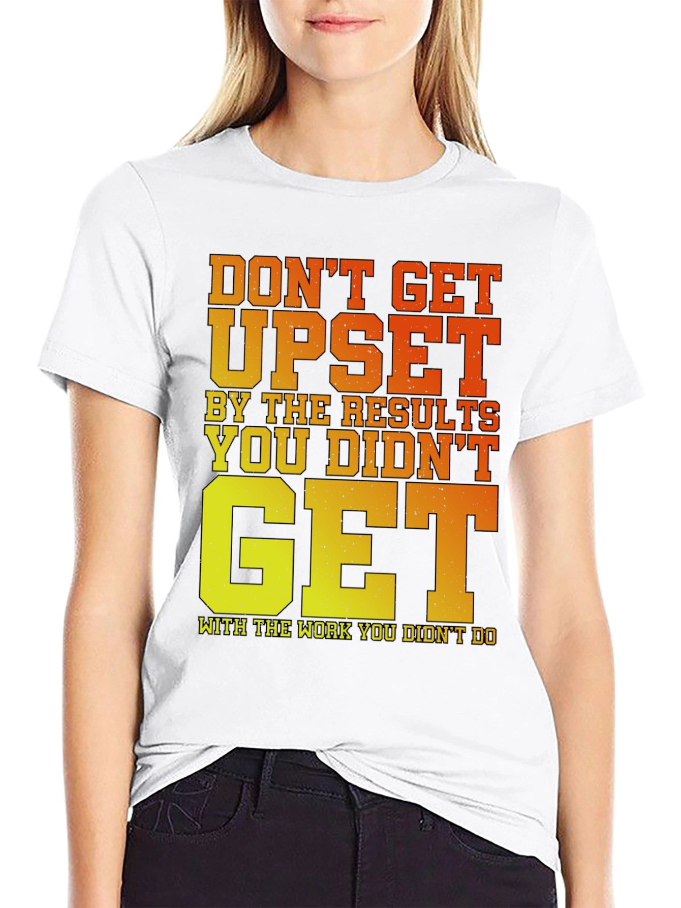 Motivational Gym T-Shirt: Dont Get Upset!