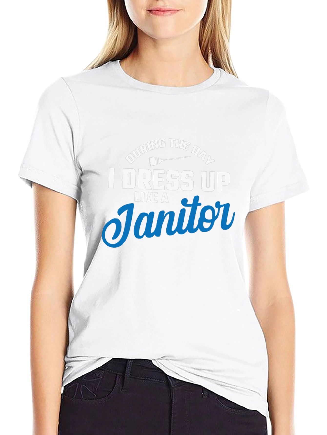 I Dress Up Like A Janitor T-Shirt