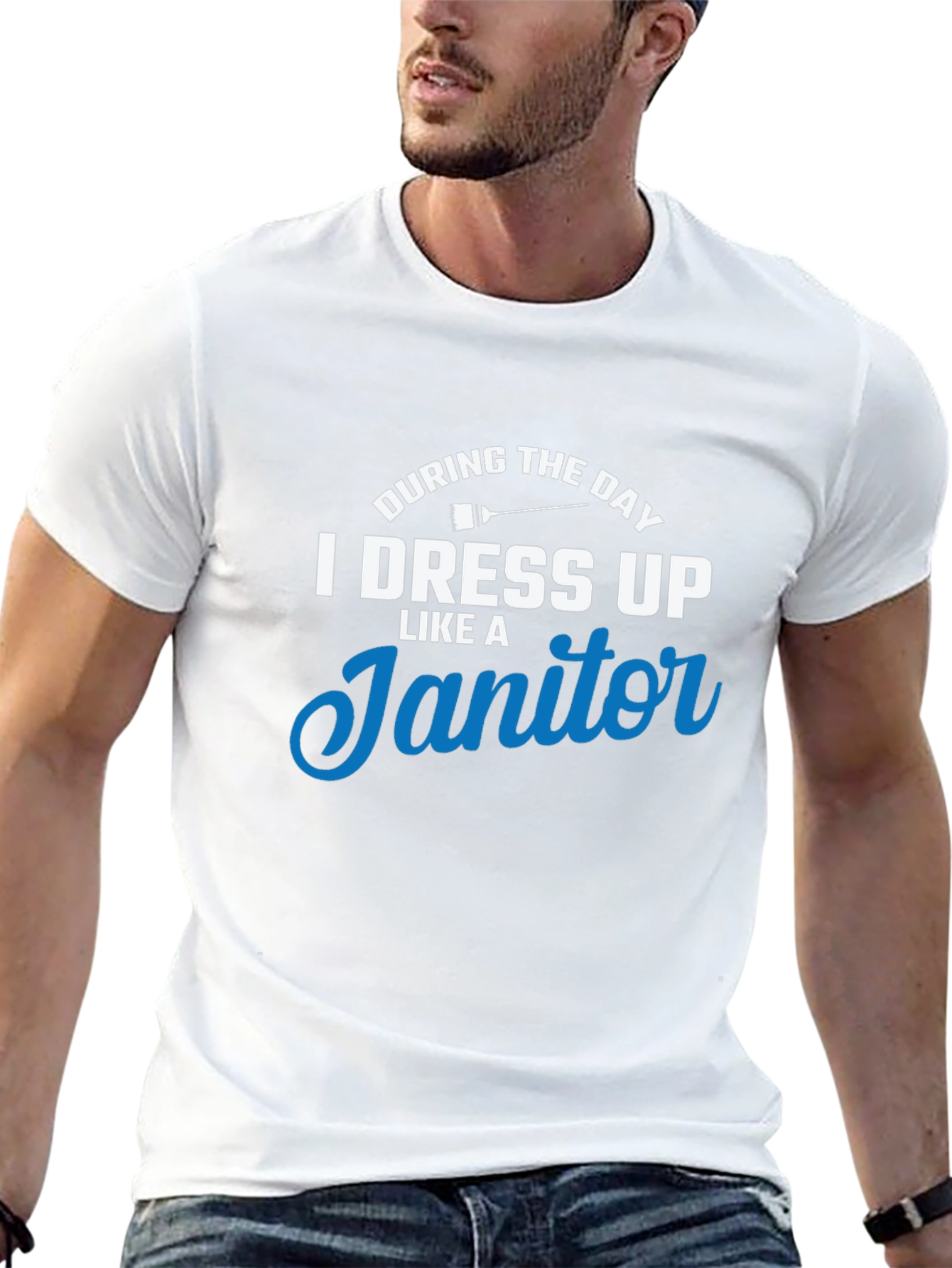 I Dress Up Like A Janitor T-Shirt