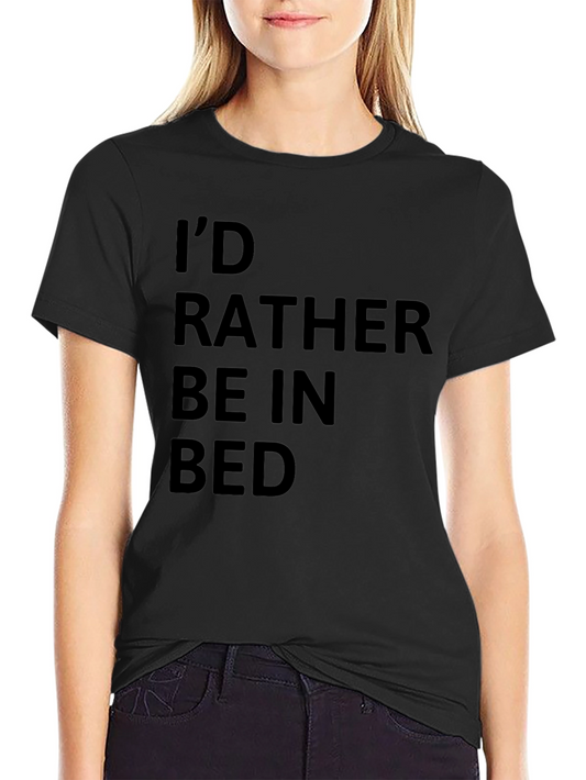 Id Rather Be In Bed Graphic Tee