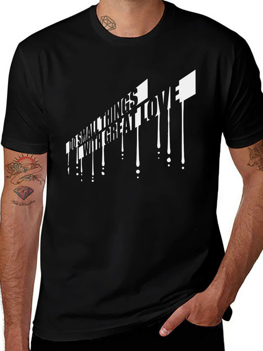 Inspirational Graphic Tee - Do Small Things With Great Love