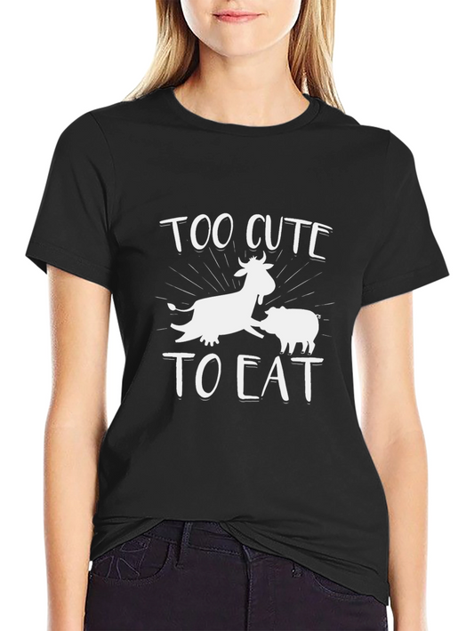 Cute Vegan T-Shirt - Too Cute to Eat