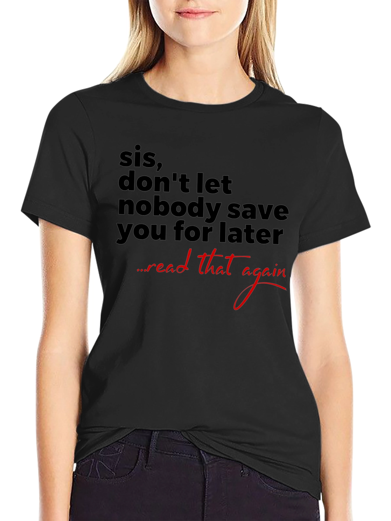 Sis Dont Wait Graphic Tee