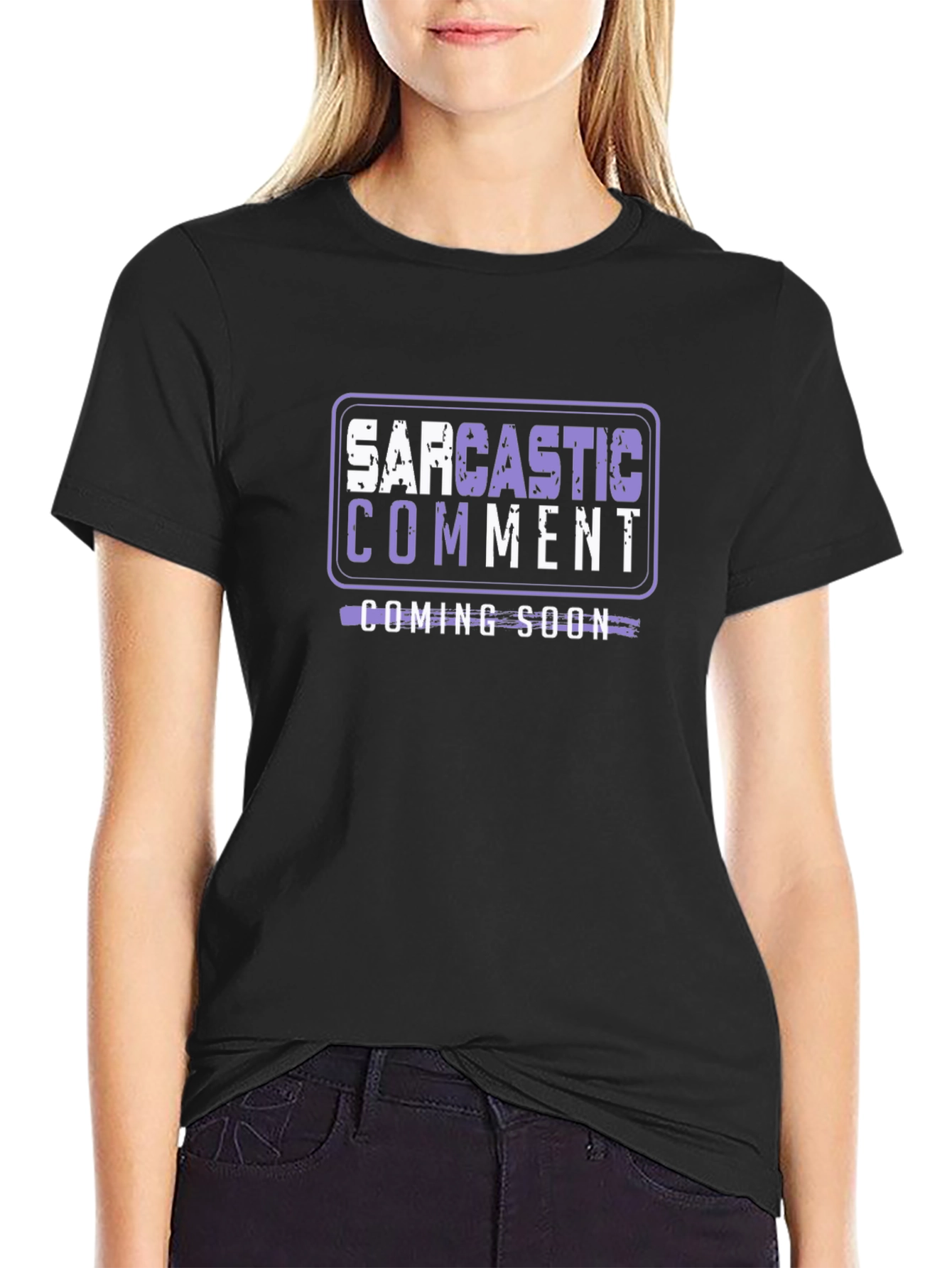 Sarcastic Comment Coming Soon T-Shirt