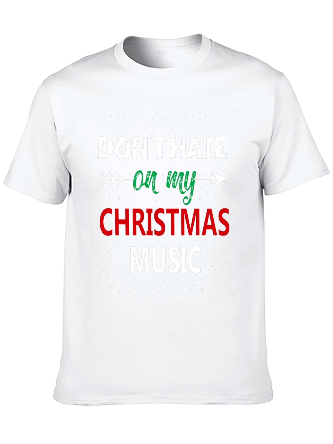 Dont Hate On My Christmas Music Black T-Shirt