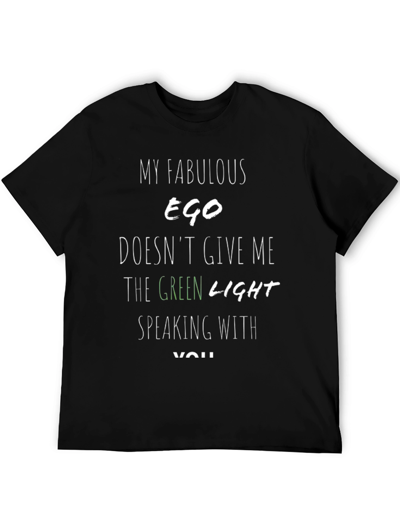 Funny Ego T-Shirt - The Green Light