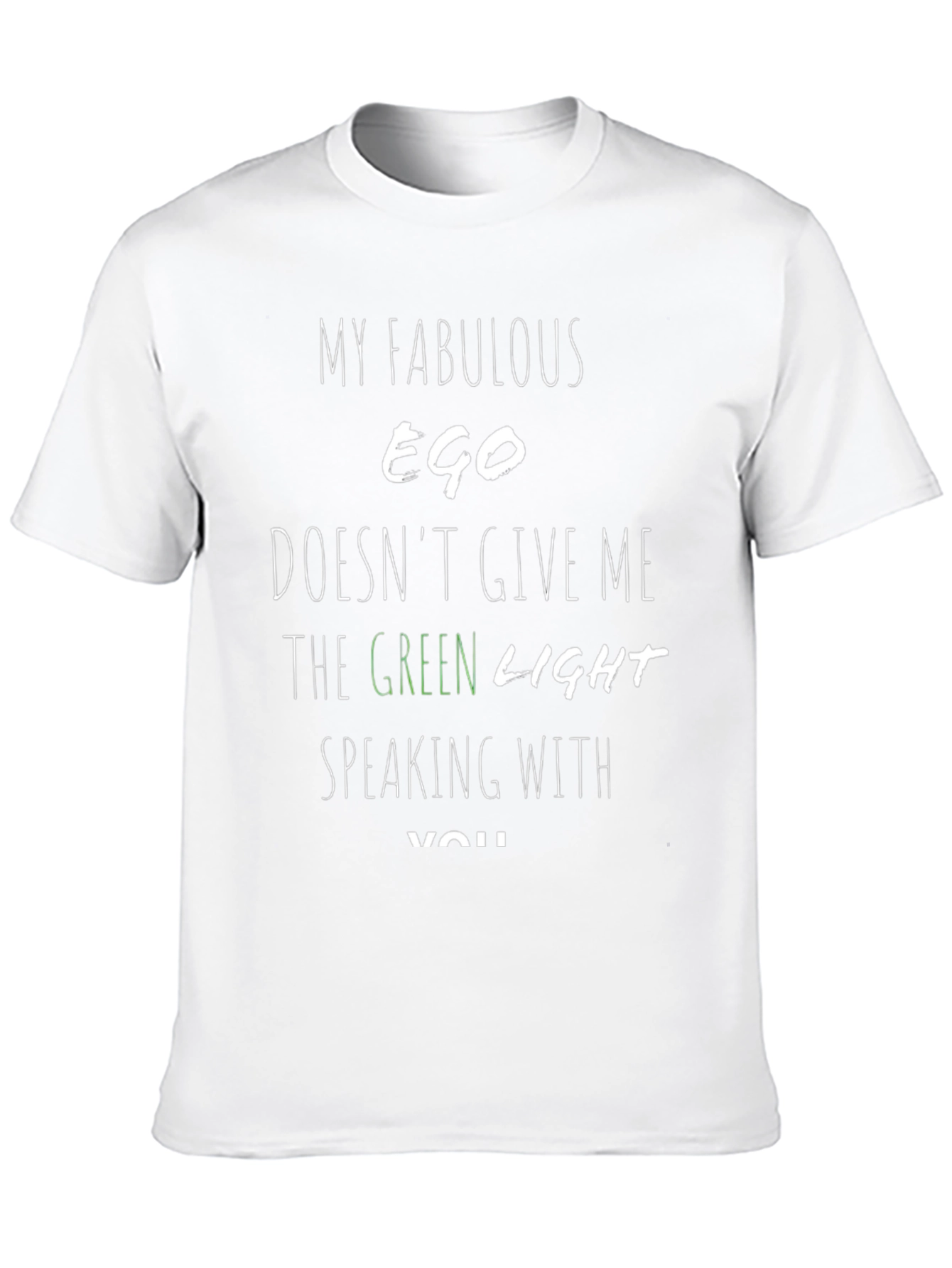 Funny Ego T-Shirt - The Green Light