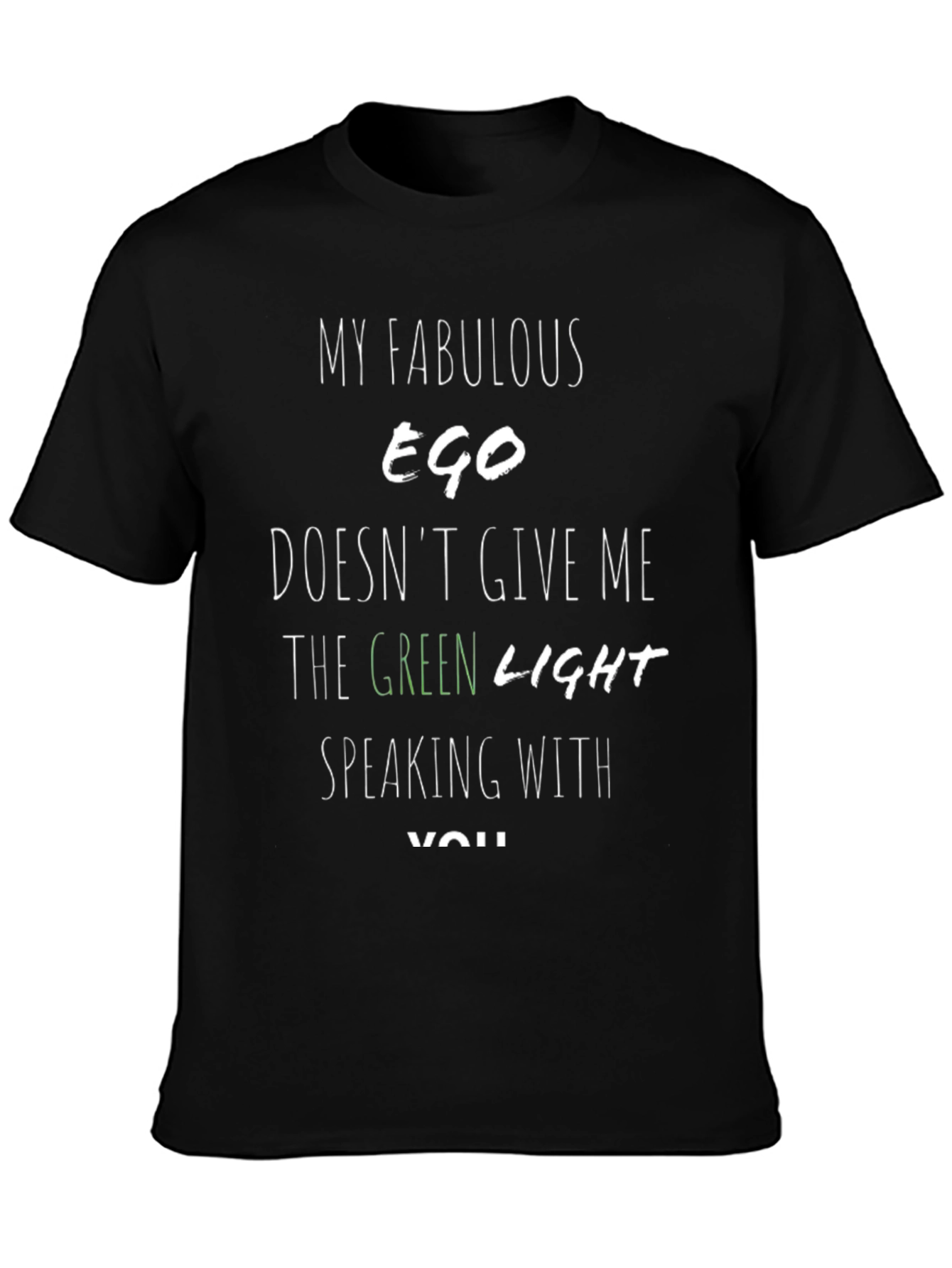 Funny Ego T-Shirt - The Green Light