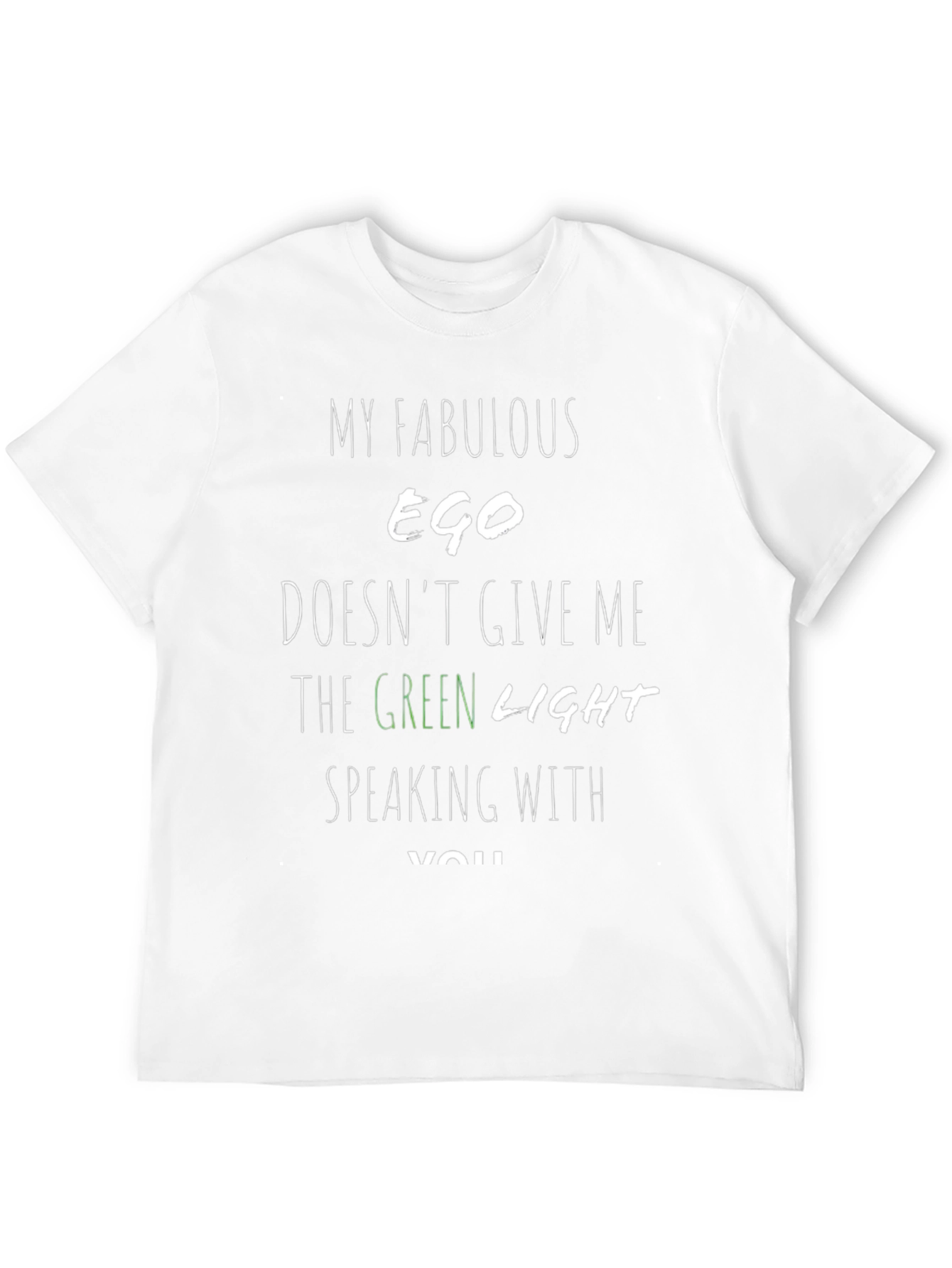 Funny Ego T-Shirt - The Green Light