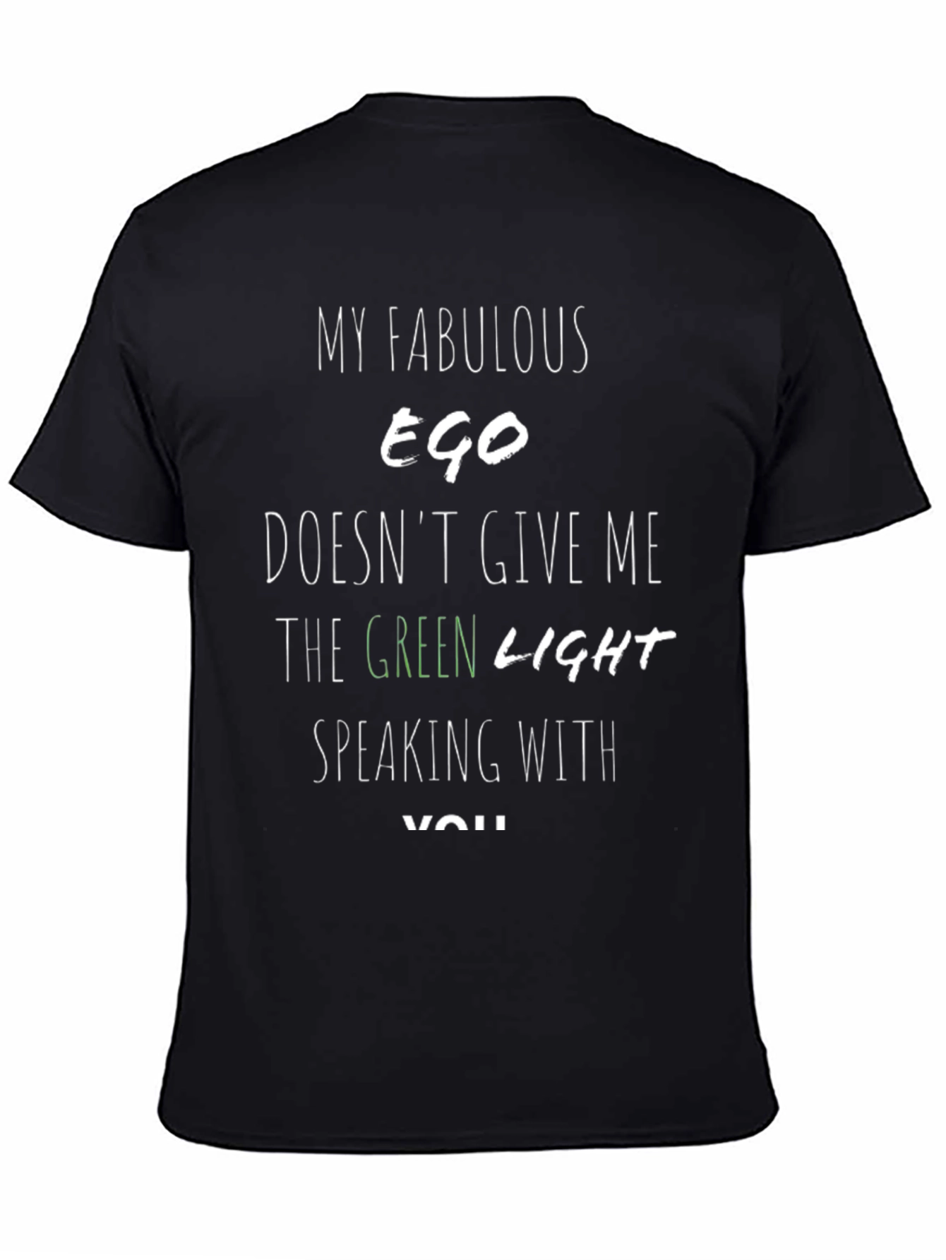 Funny Ego T-Shirt - The Green Light