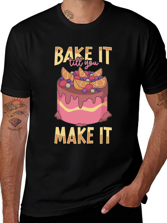 Bake It Till You Make It Graphic Tee