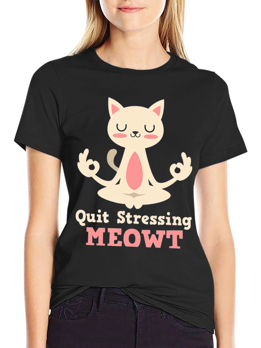 Relaxed Cat T-Shirt - Quit Stressing MEOWT