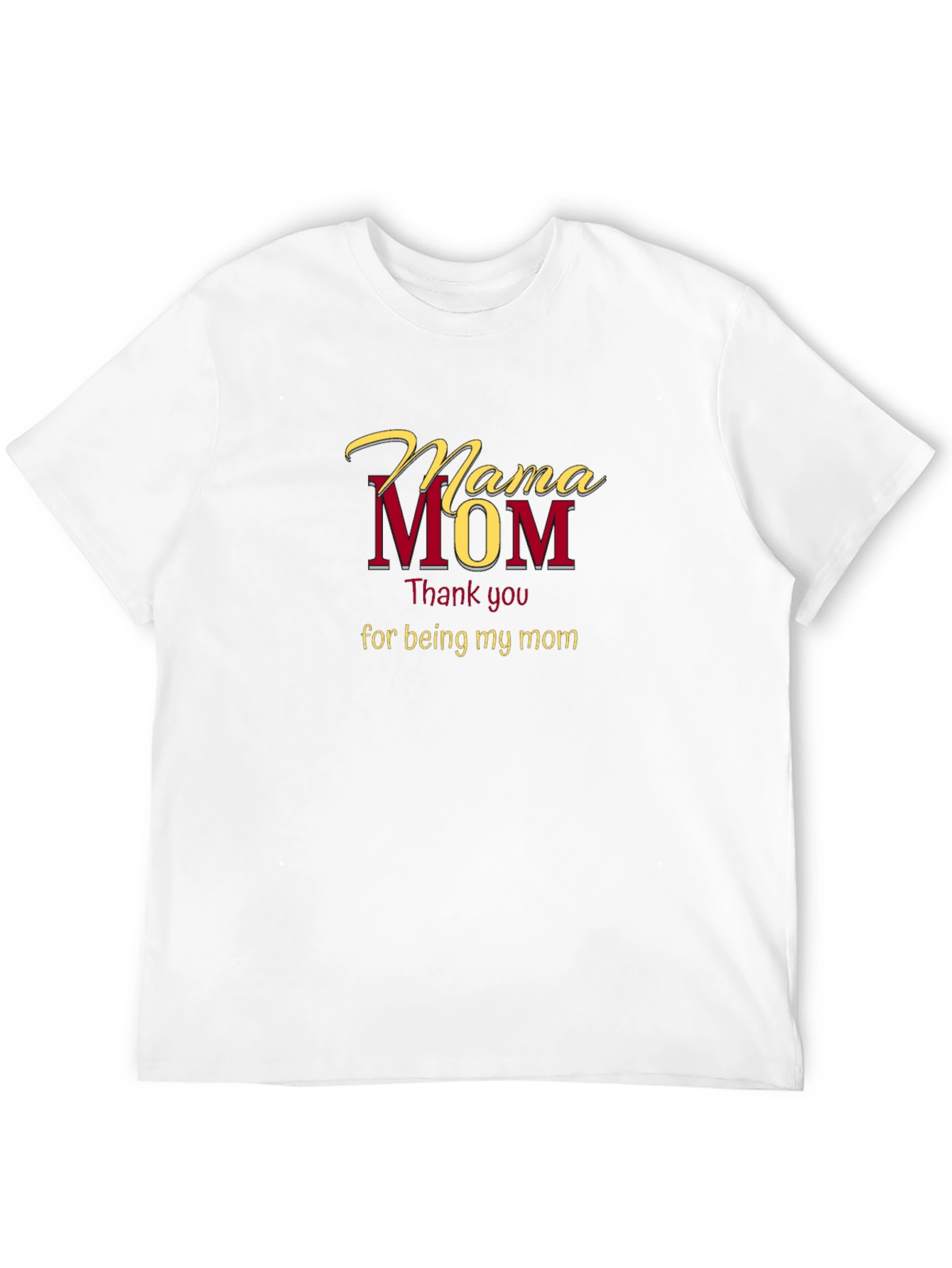 Mama Mom T-Shirt - Thank You Mom