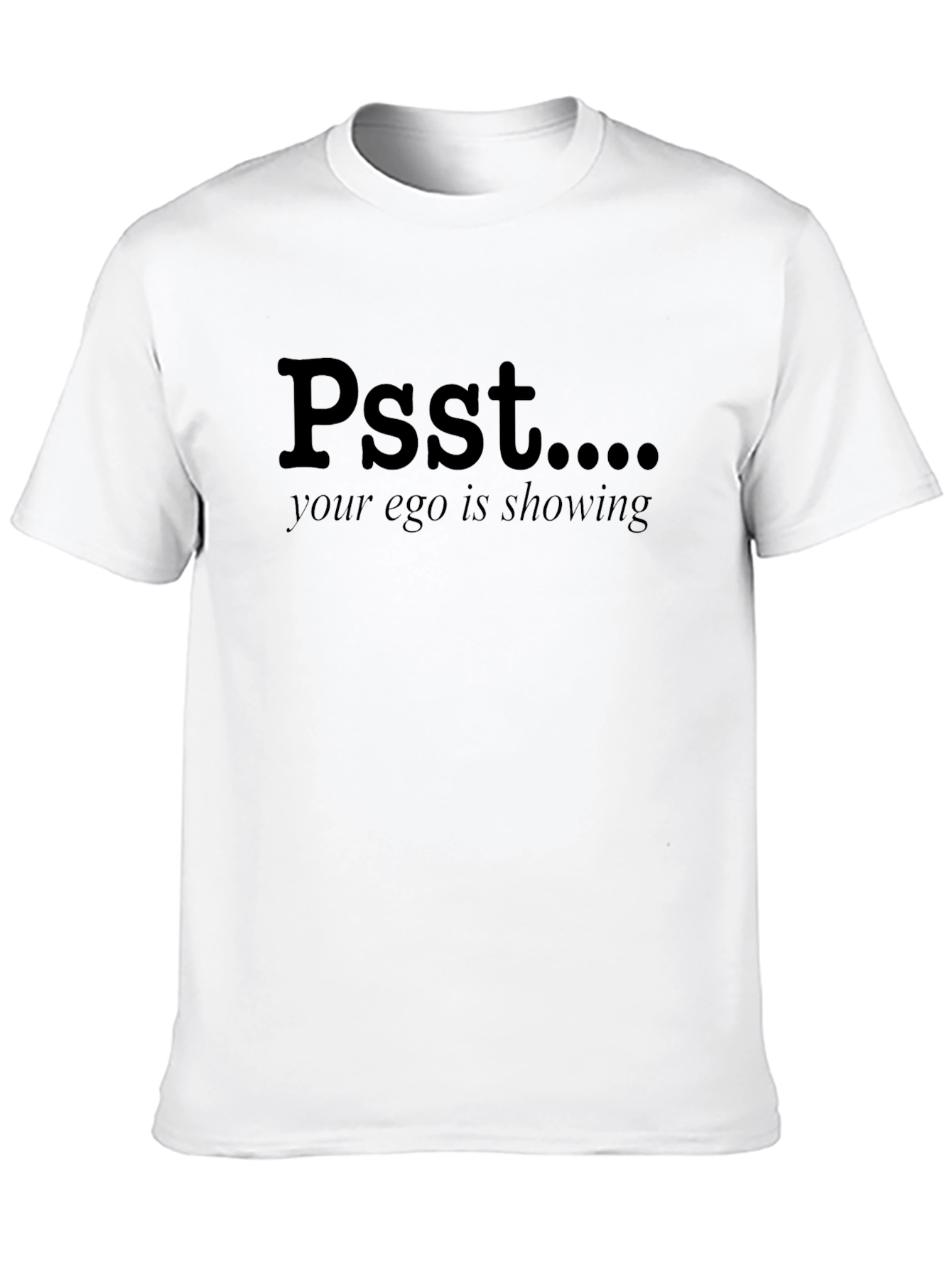 Psst Your Ego Is Showing Black Cotton T-Shirt