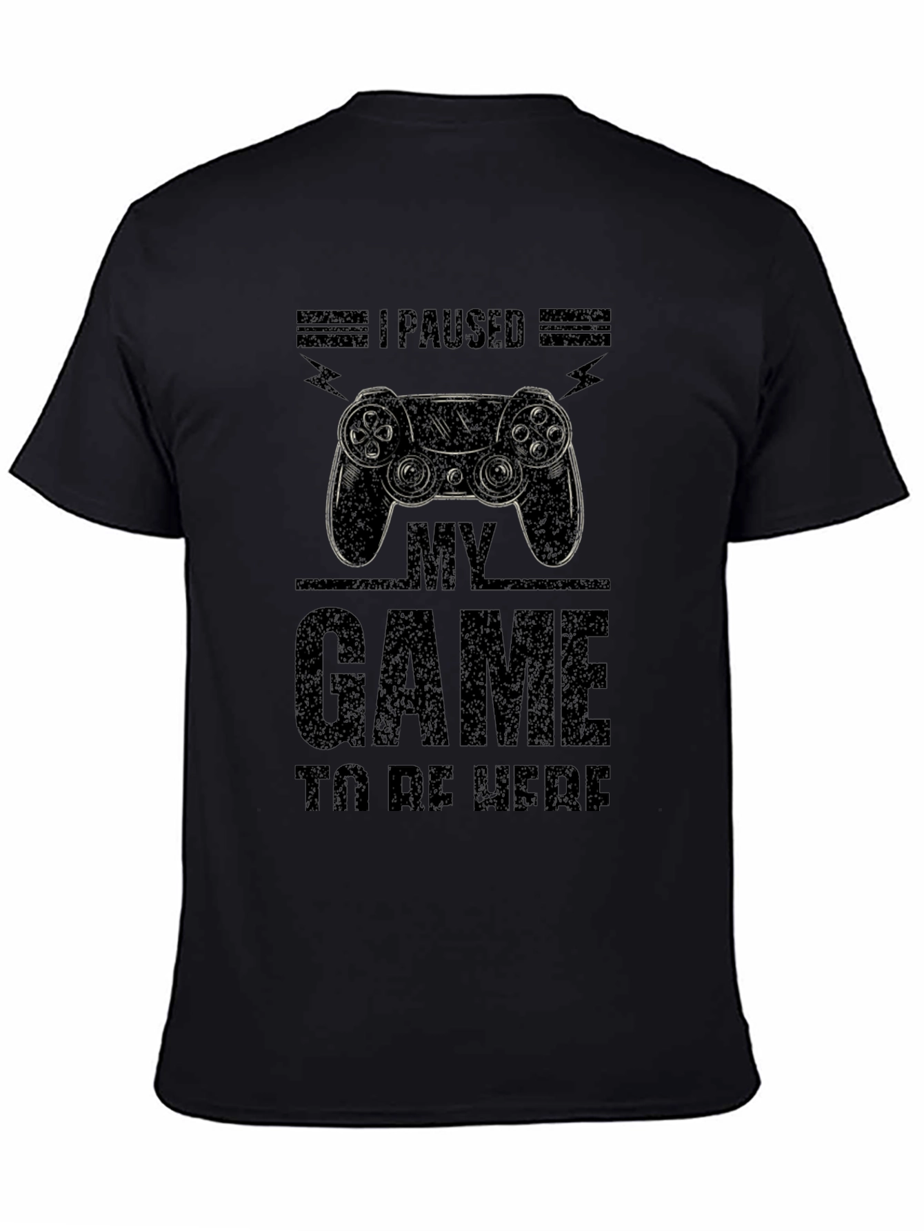 I Paused My Game Black T-Shirt