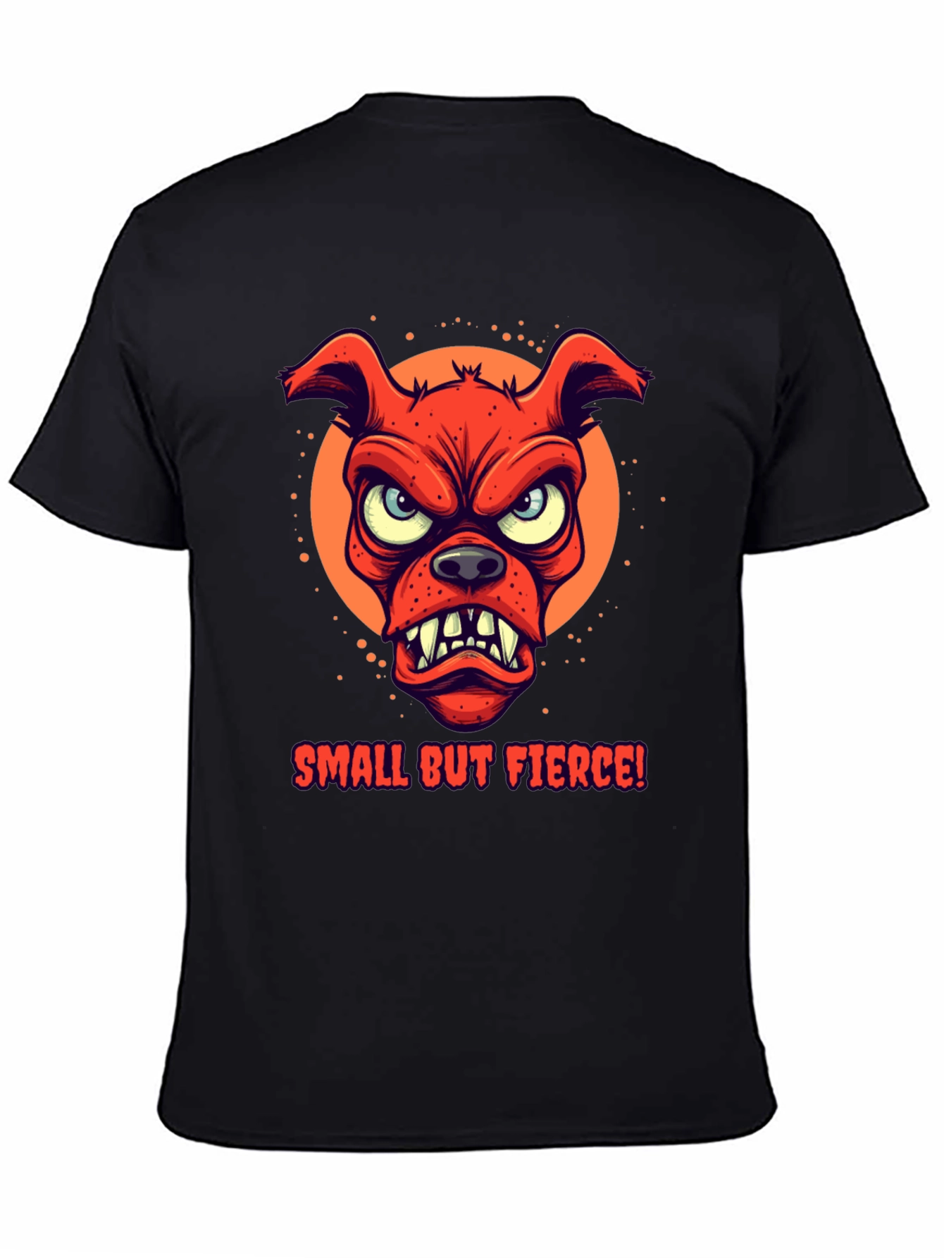 Small But Fierce Dog Graphic T-Shirt
