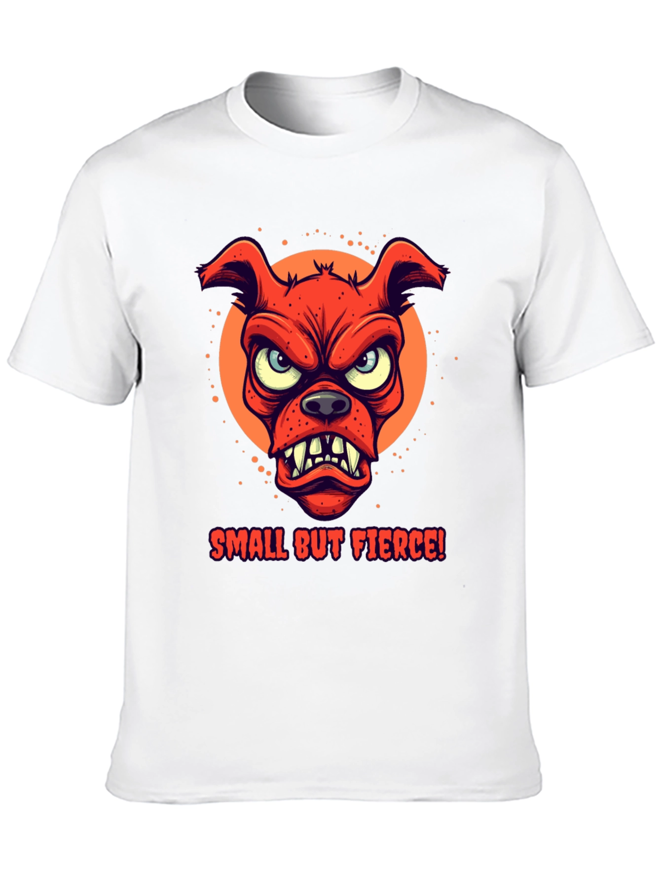 Small But Fierce Dog Graphic T-Shirt
