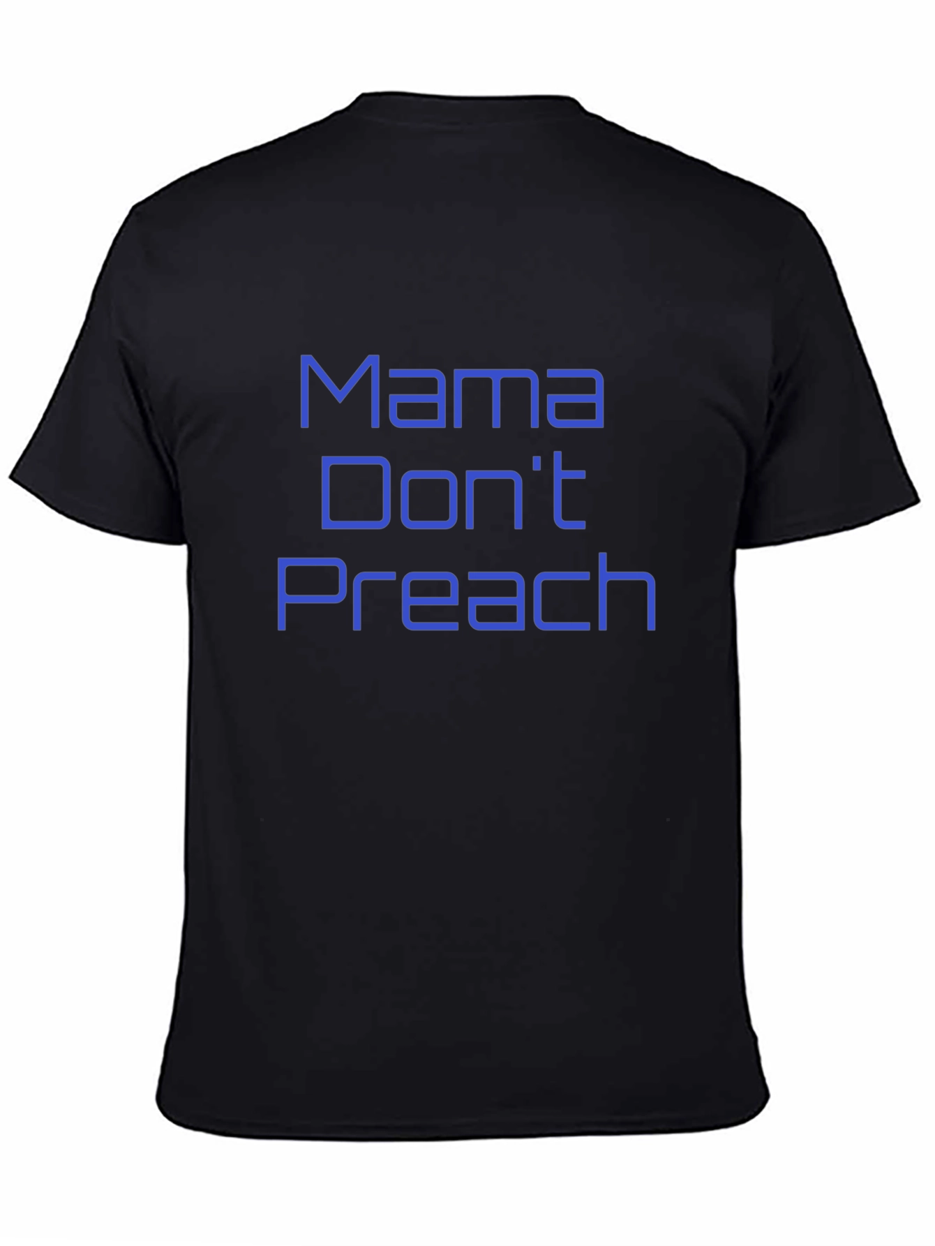 Mama Dont Preach Black Graphic Tee