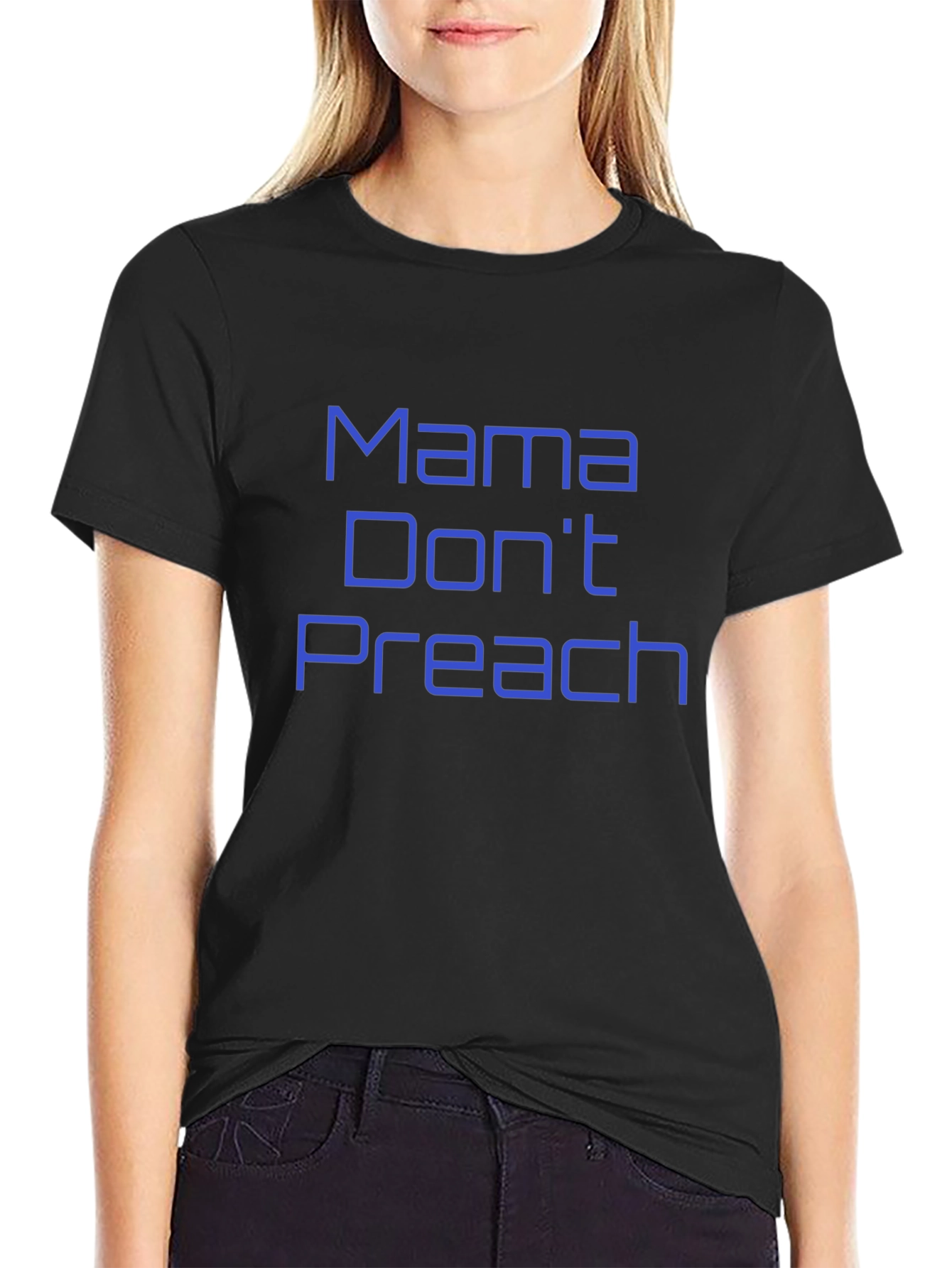 Mama Dont Preach Black Graphic Tee