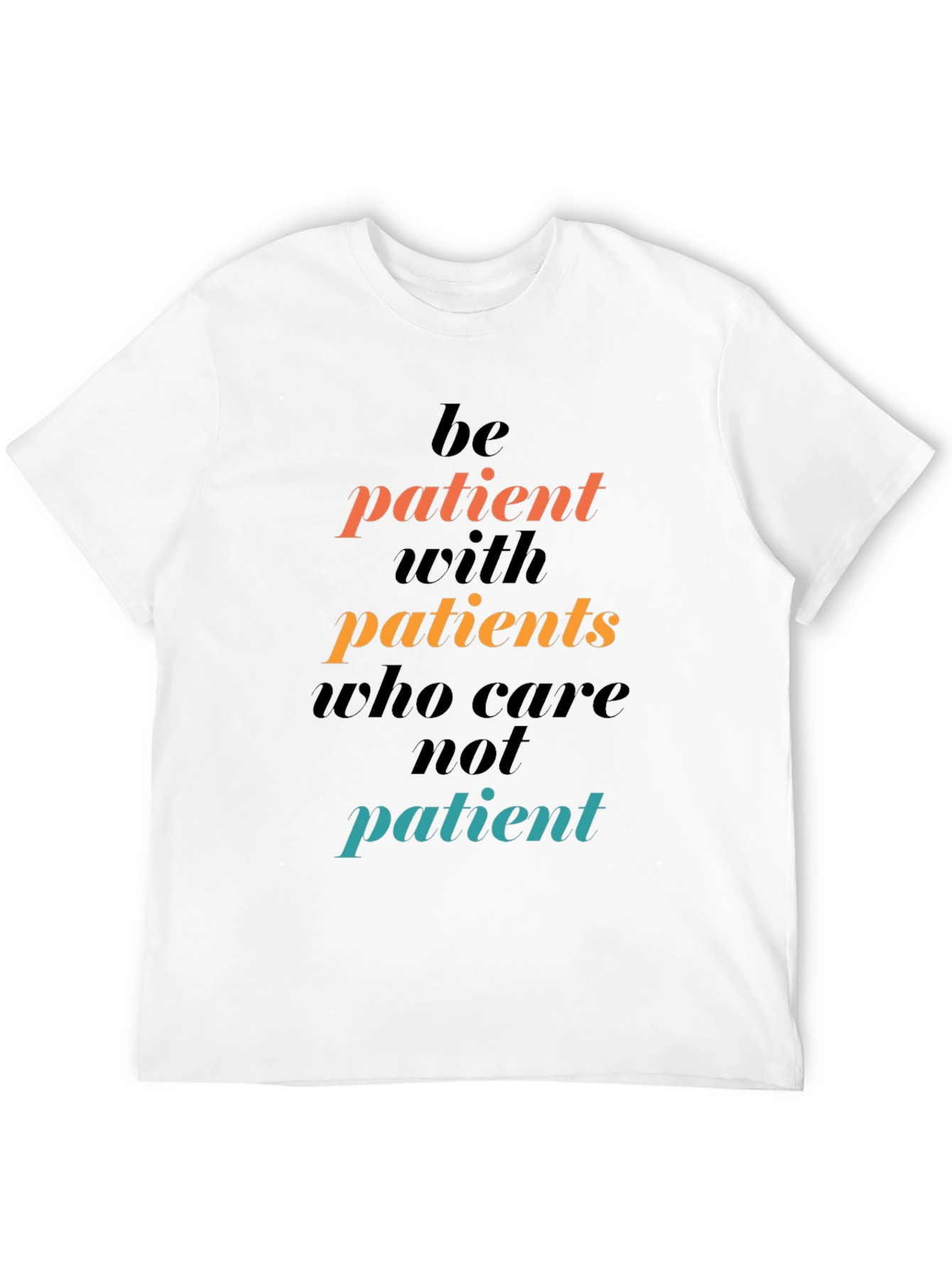 Be Patient Graphic Tee - Motivational T-Shirt