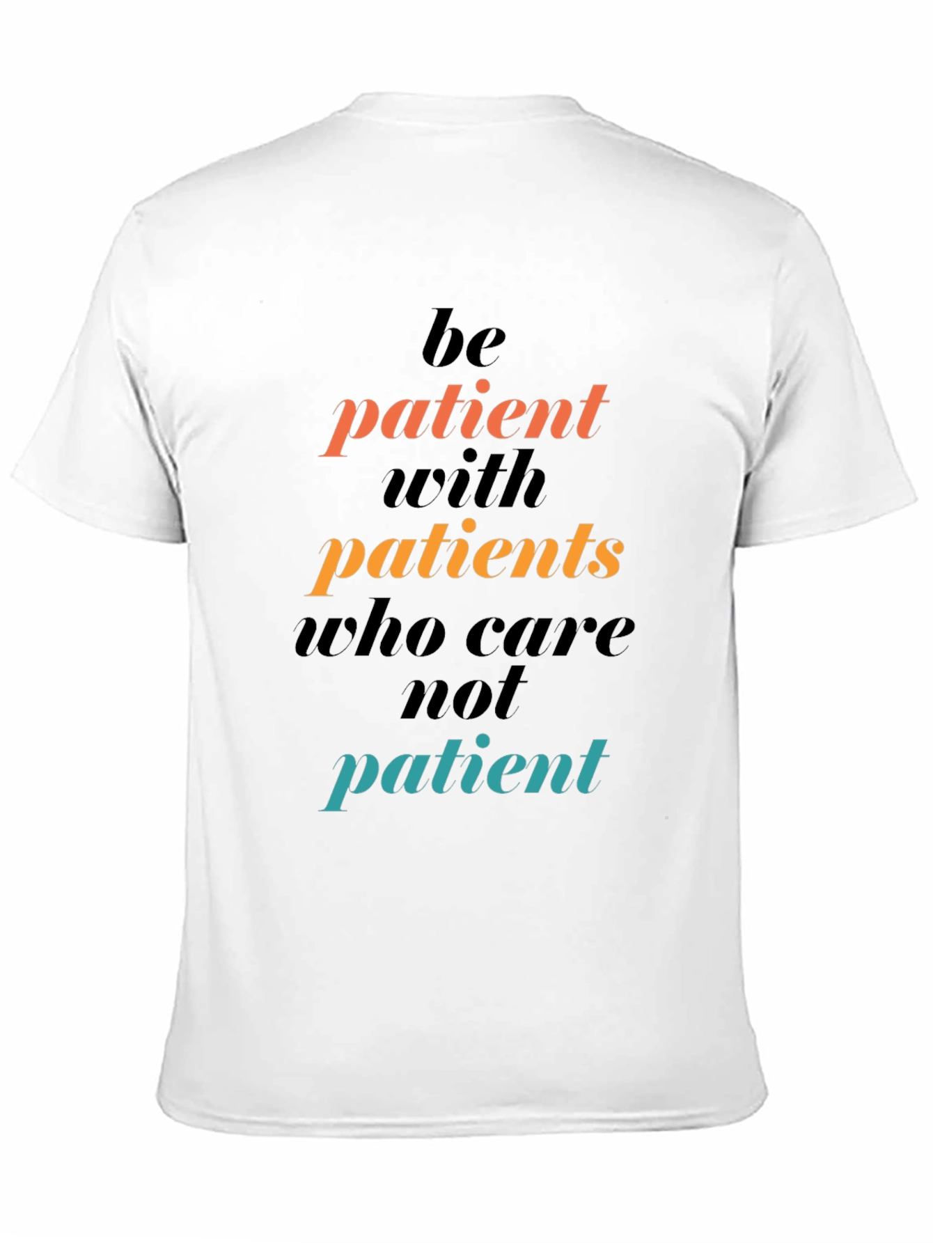 Be Patient Graphic Tee - Motivational T-Shirt