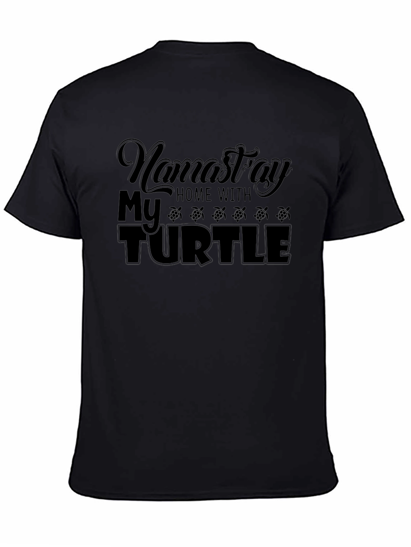 Namastay Home With My Turtle Black T-Shirt