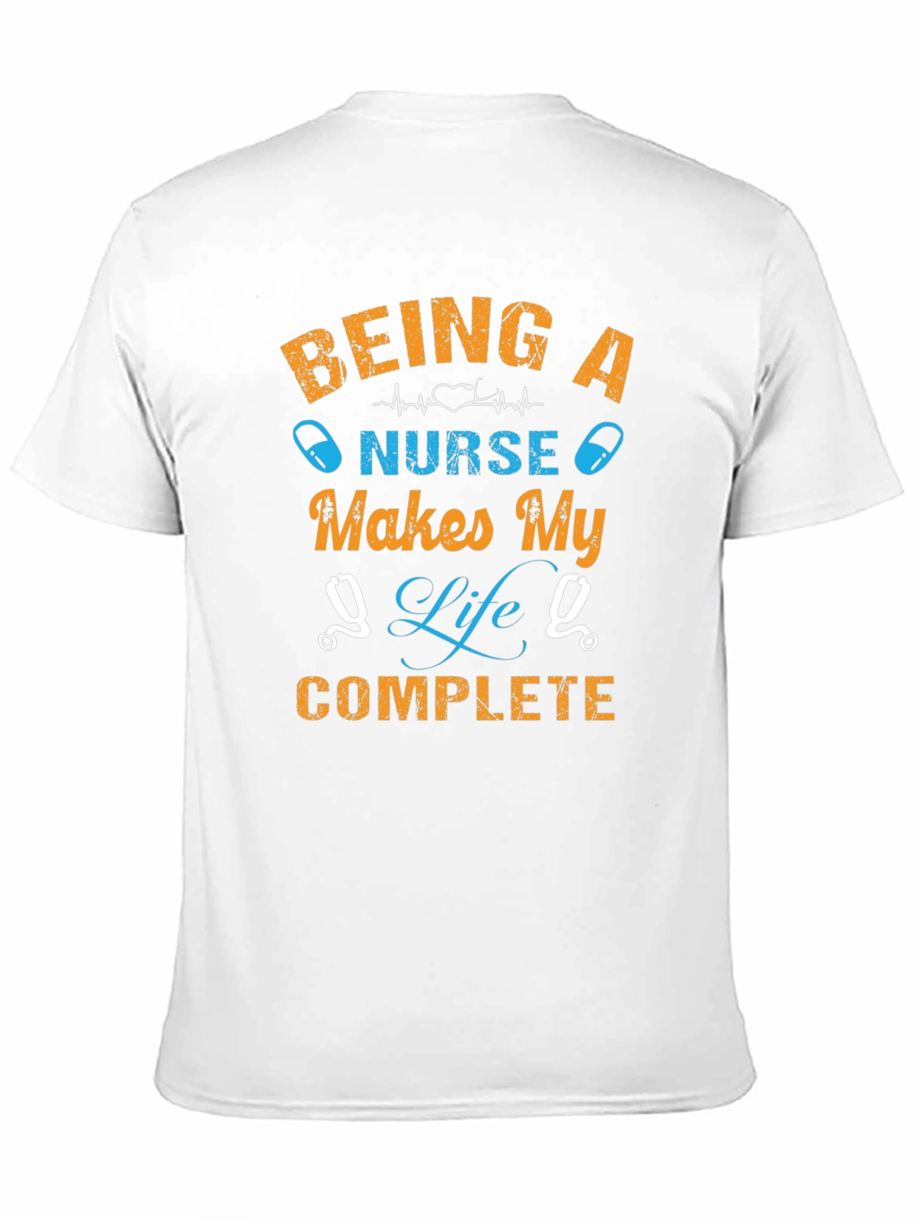 Being A Nurse Makes My Life Complete T-Shirt