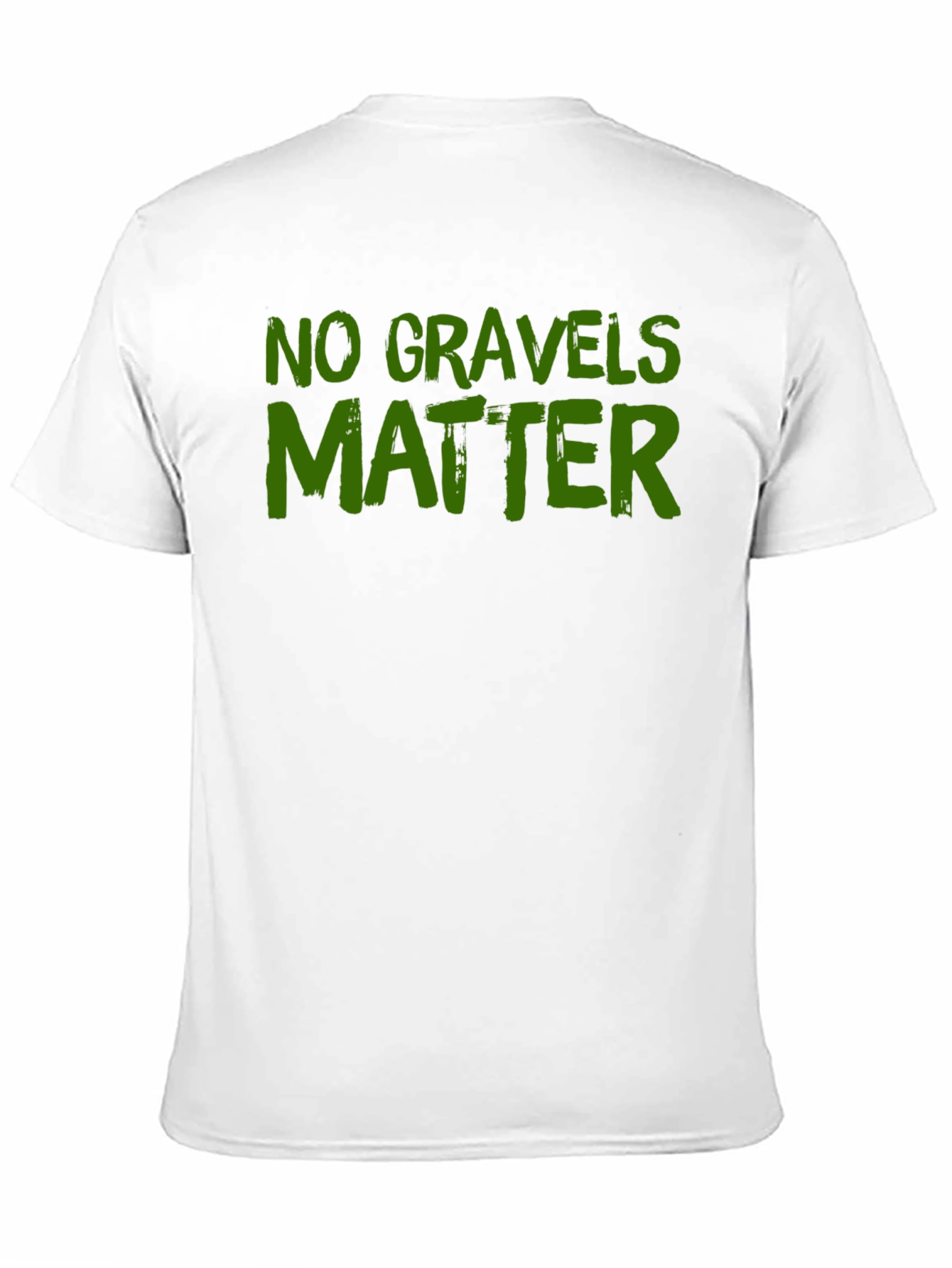 No Gravels Matter Funny Graphic T-Shirt