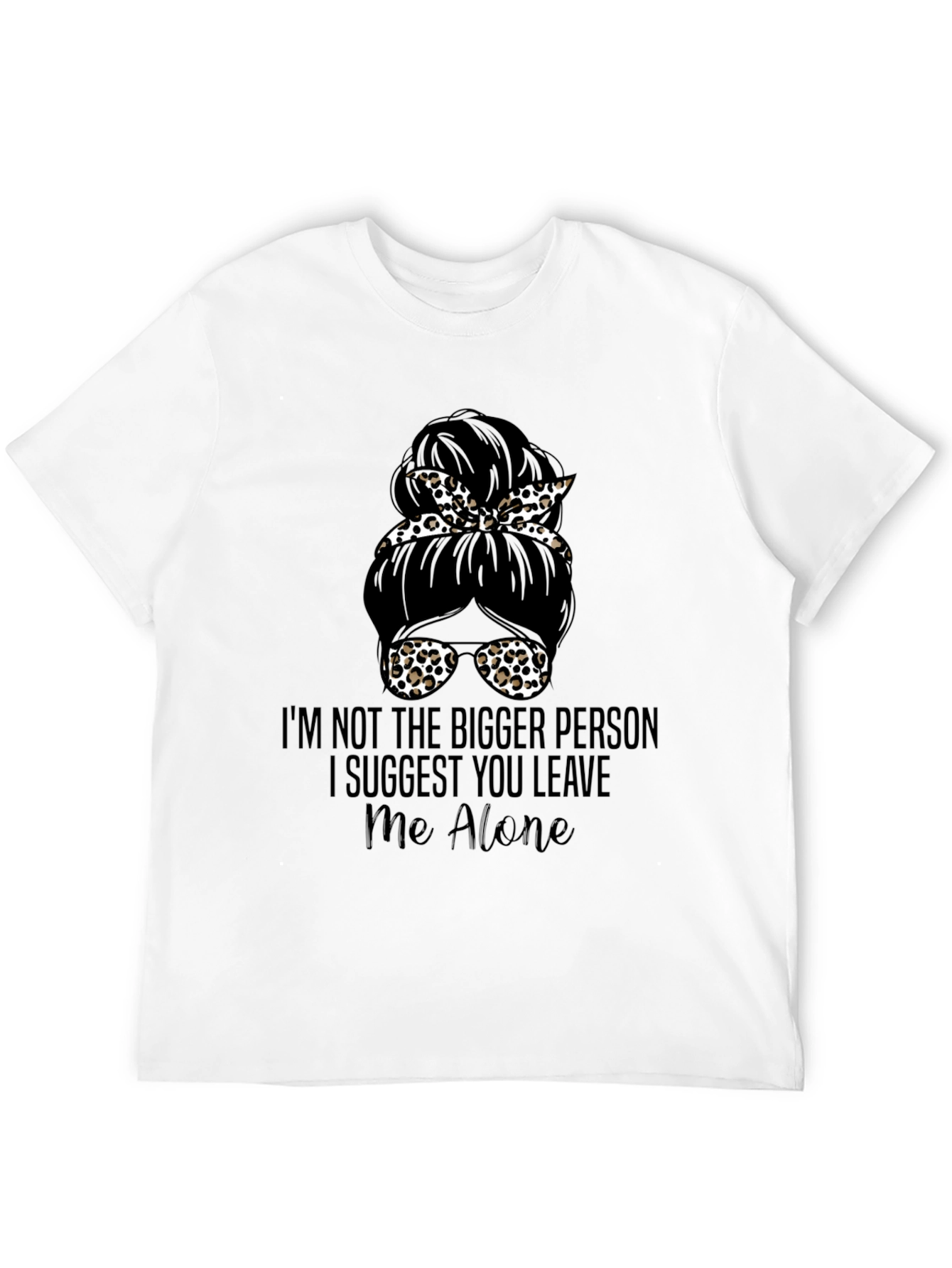 Messy Bun Leave Me Alone Graphic Tee