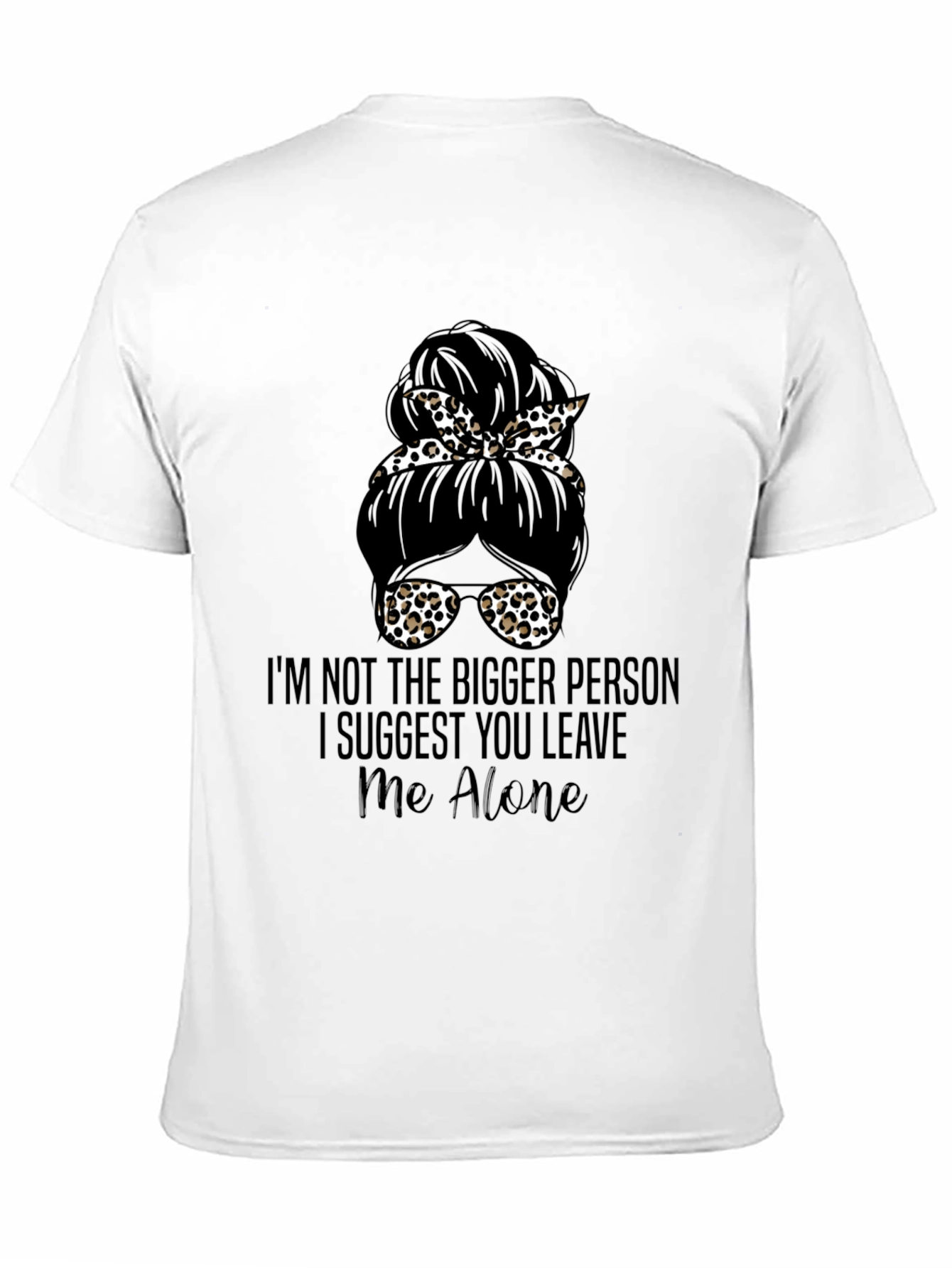 Messy Bun Leave Me Alone Graphic Tee