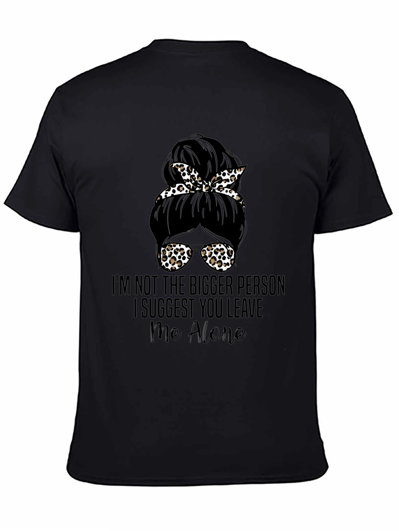 Messy Bun Leave Me Alone Graphic Tee