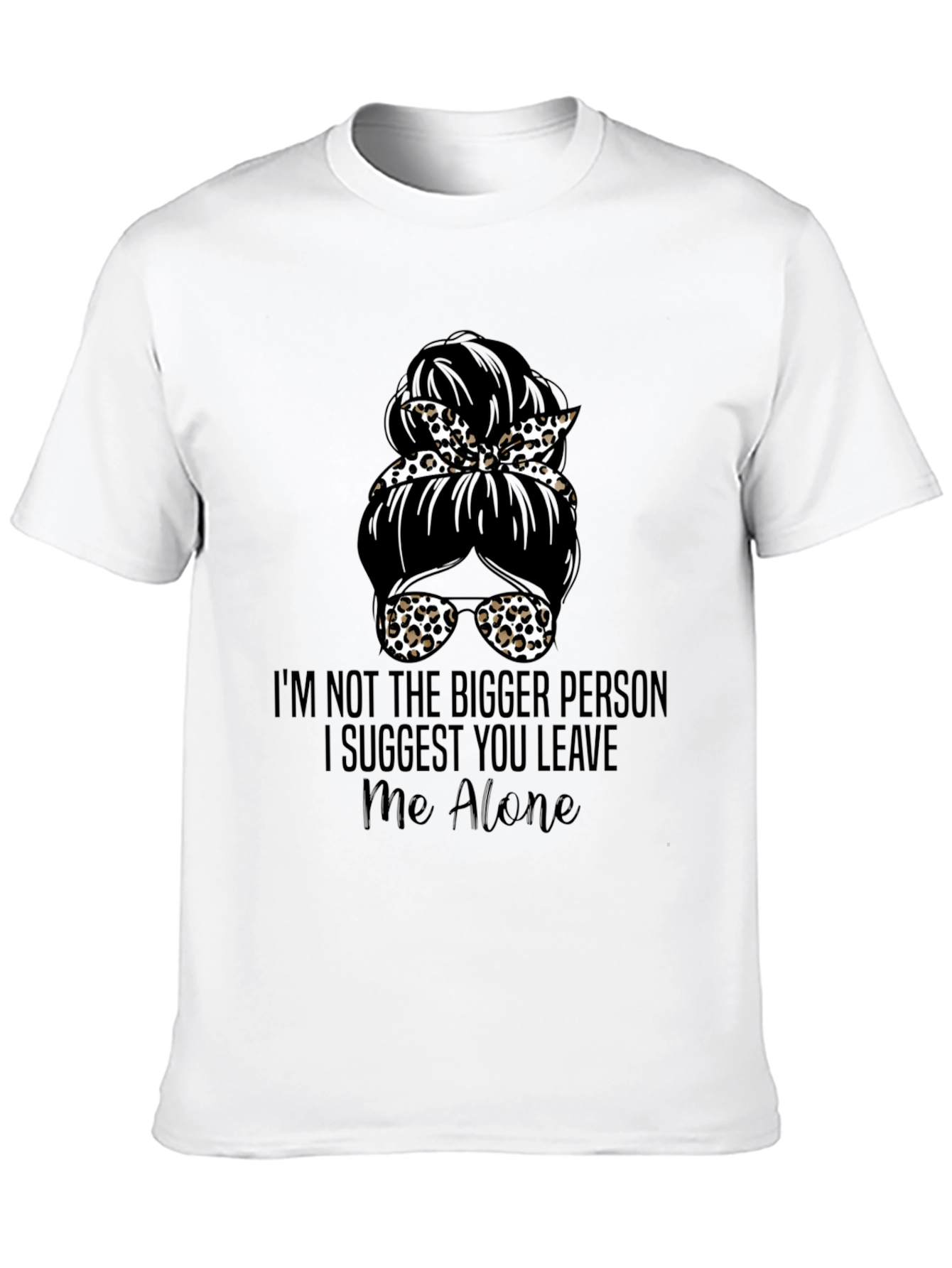 Messy Bun Leave Me Alone Graphic Tee
