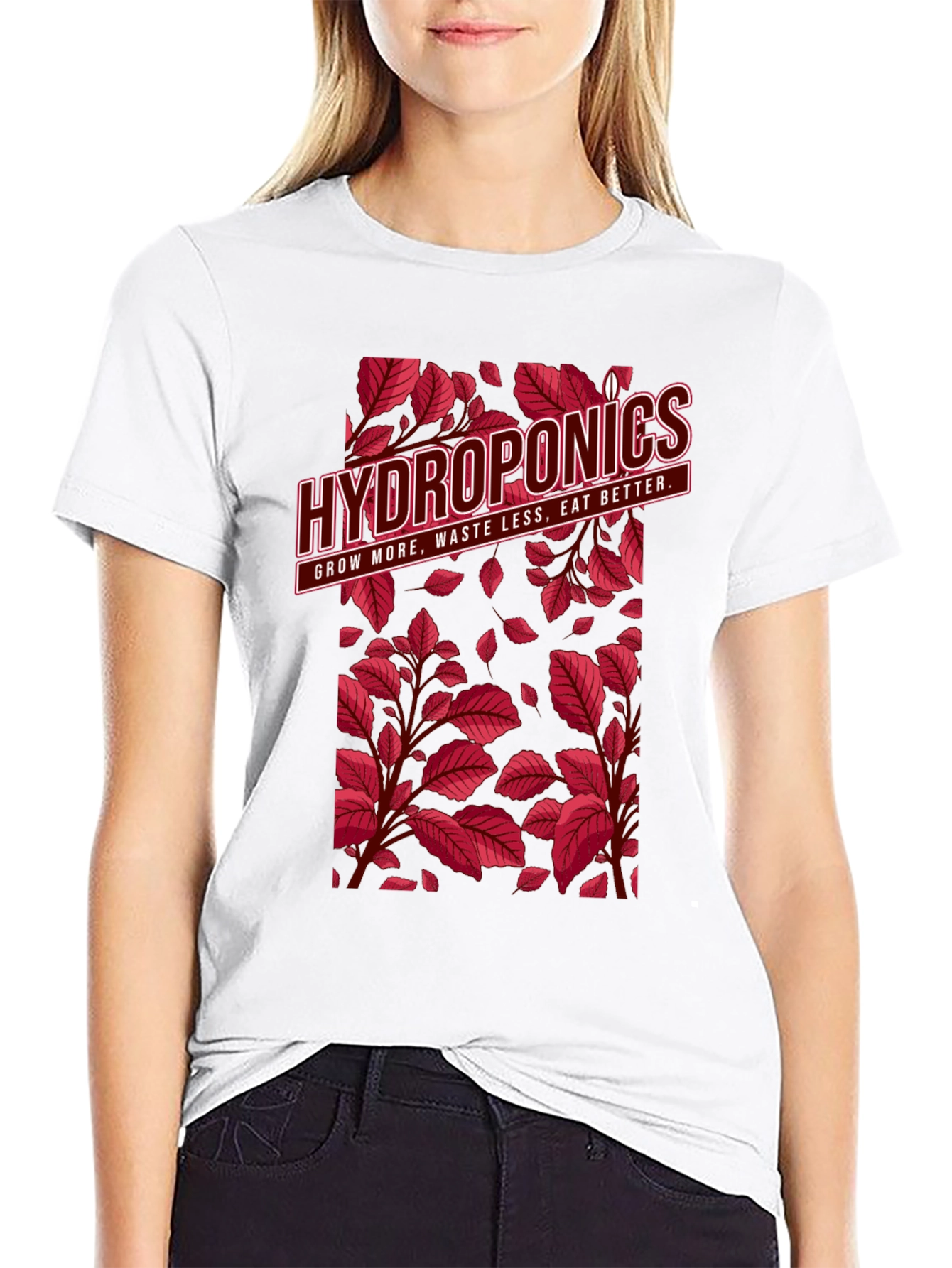 Hydroponics T-Shirt: Grow More Waste Less