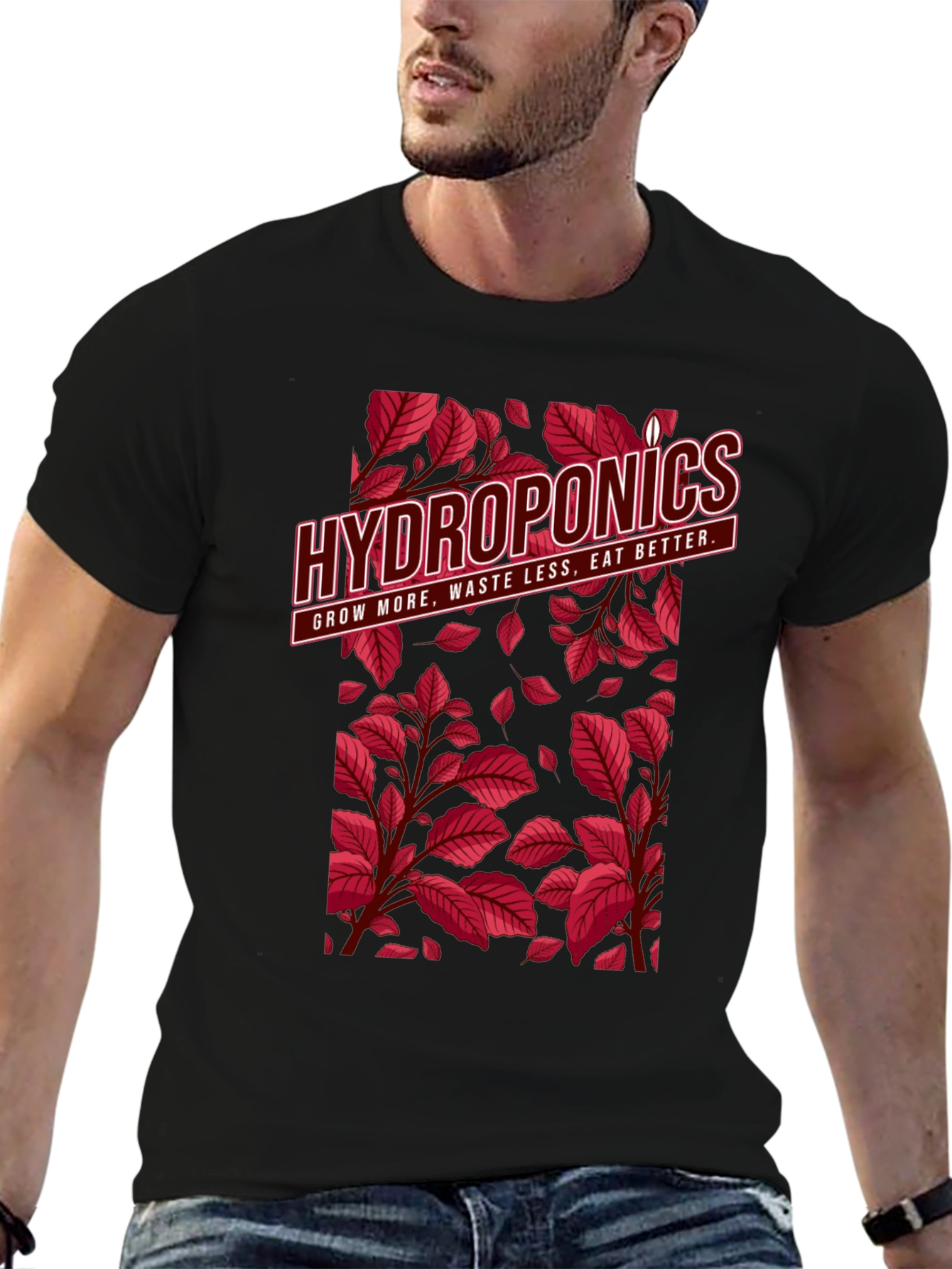 Hydroponics T-Shirt: Grow More Waste Less