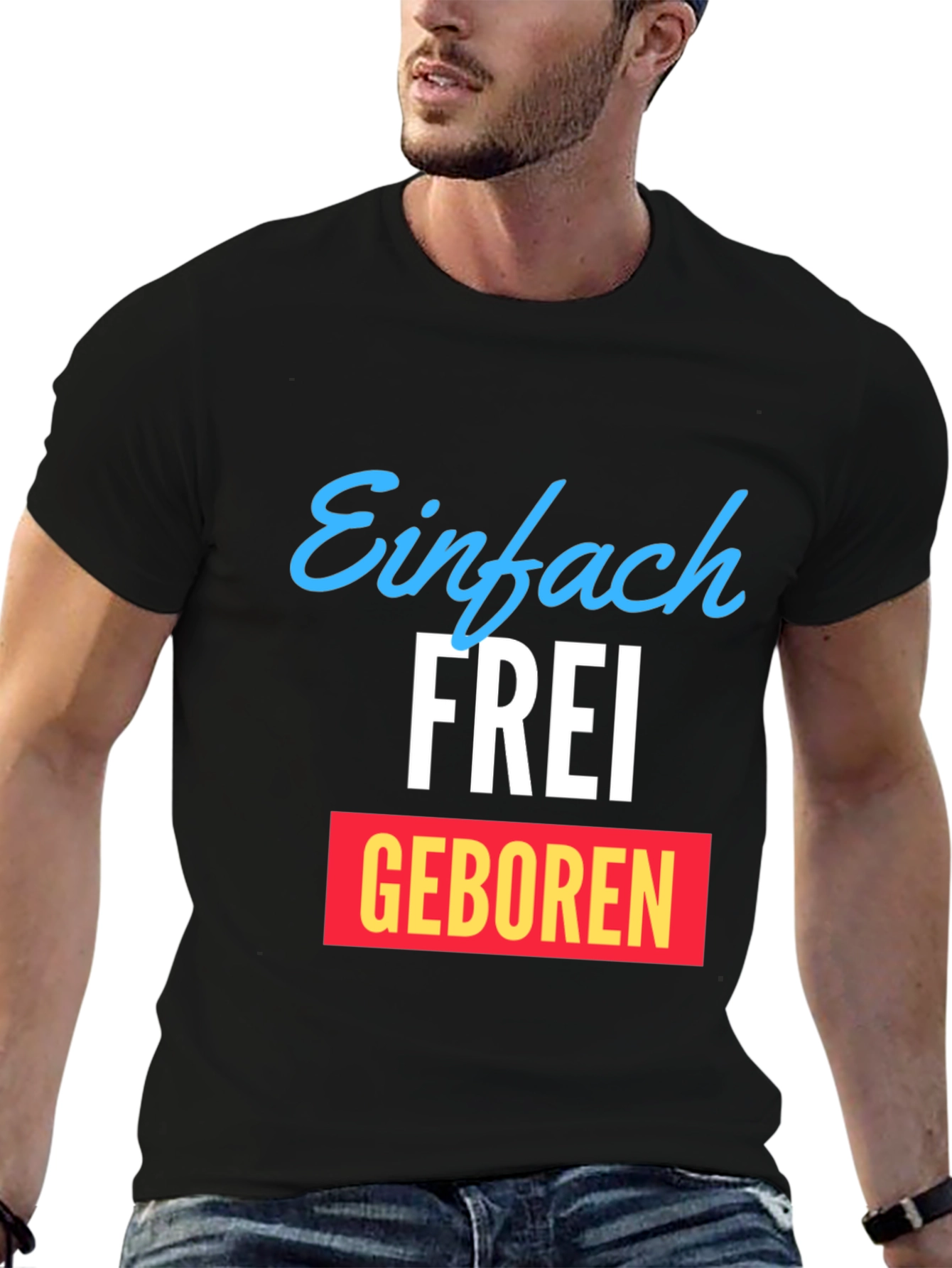 Einfach Frei Geboren Graphic T-Shirt