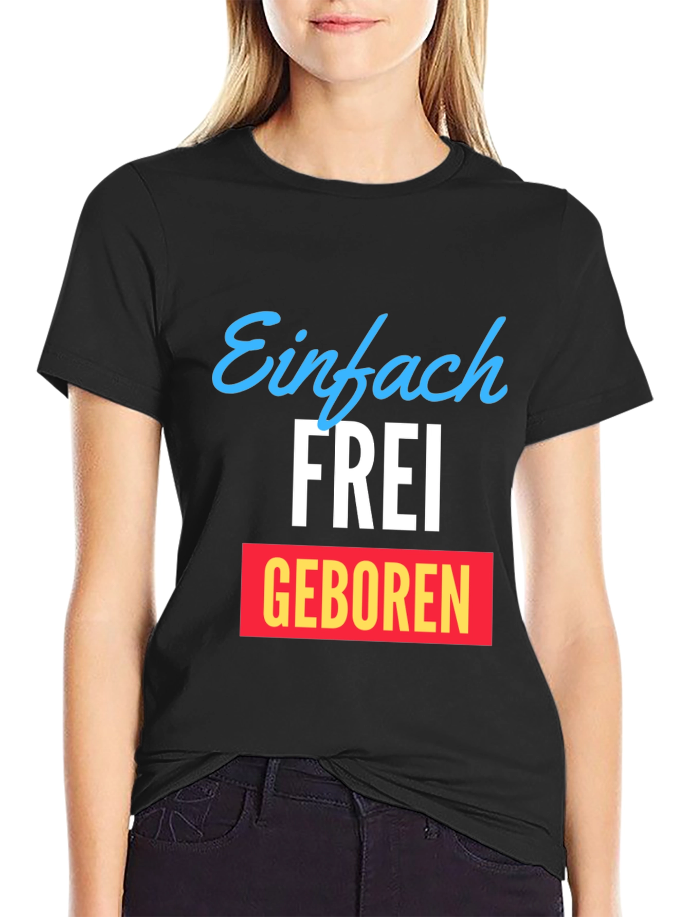 Einfach Frei Geboren Graphic T-Shirt