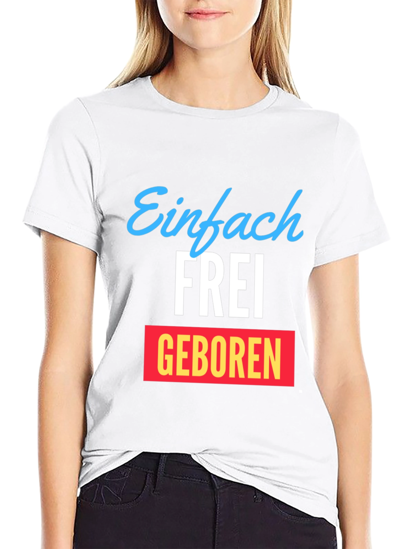 Einfach Frei Geboren Graphic T-Shirt
