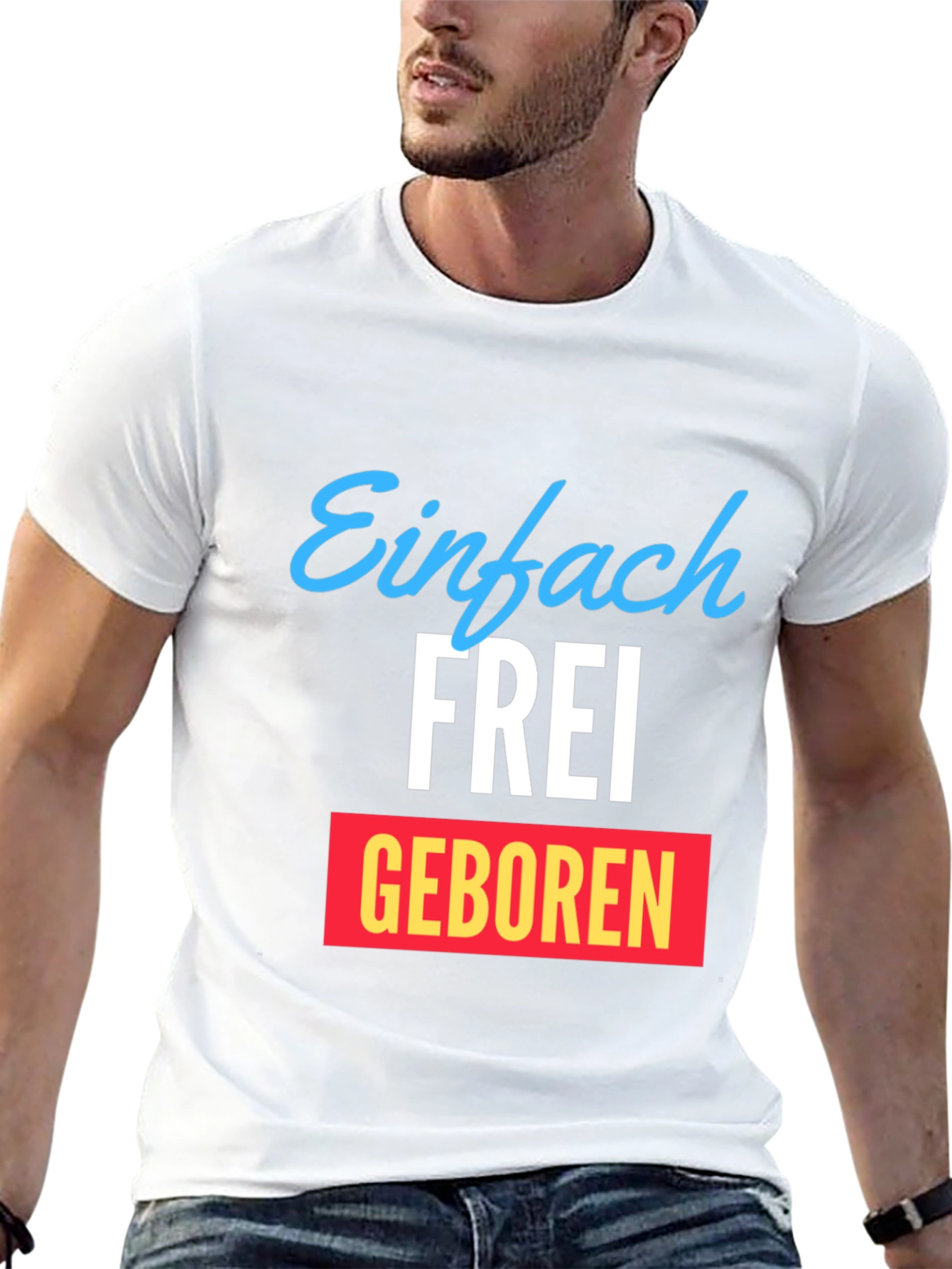 Einfach Frei Geboren Graphic T-Shirt