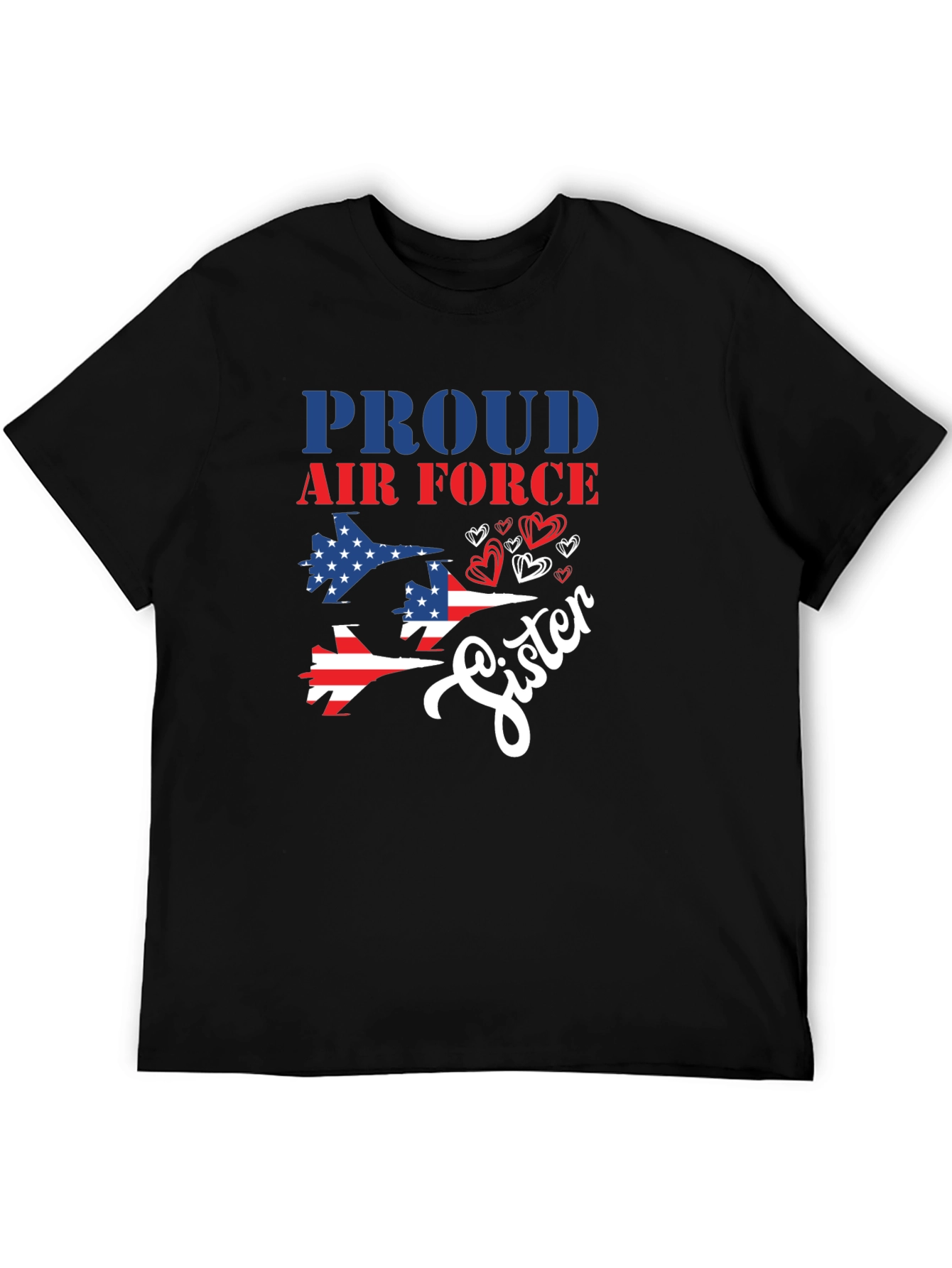 Proud Air Force Sister T-Shirt - Patriotic Tee