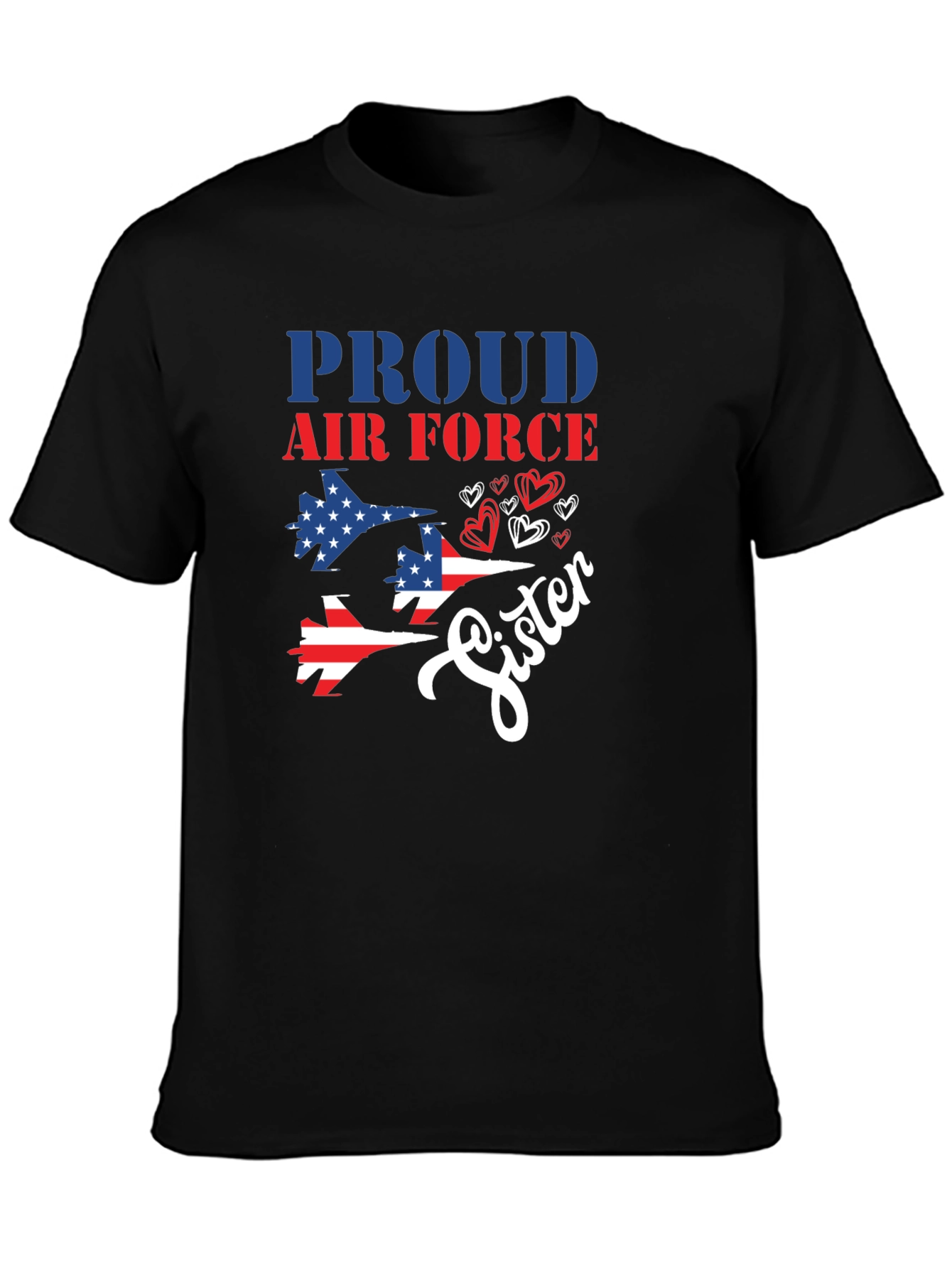 Proud Air Force Sister T-Shirt - Patriotic Tee